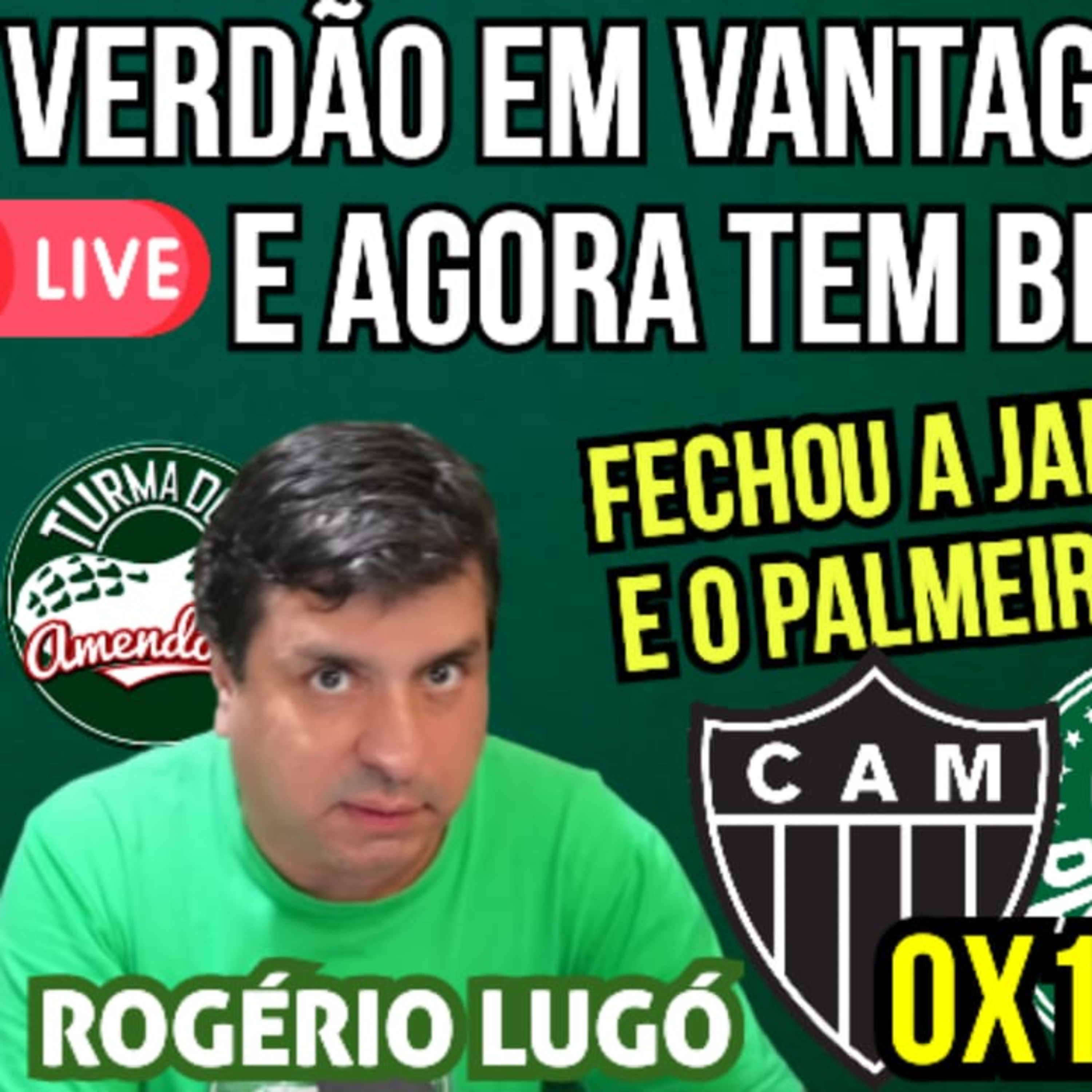PALMEIRAS EM VANTAGEM NA LIBERTA _ RODADA DO BRASILEIRÃO _ JANELA FECHOU _ LUGÓ DA TURMA DO AMENDOIM