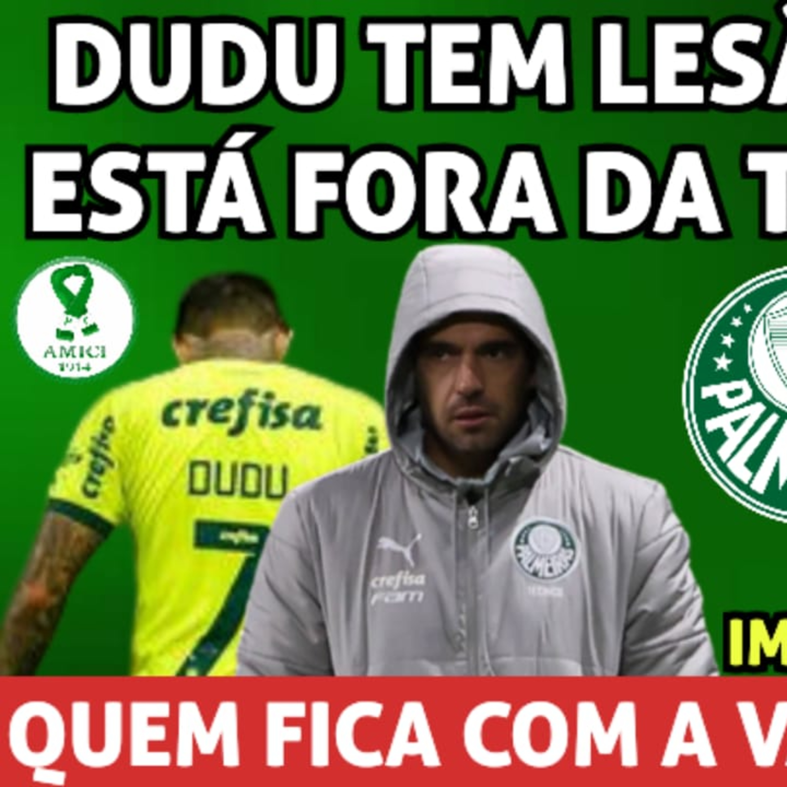AO VIVO 🔴 | DUDU TEM GRAVE LESÃO E FICA FORA DA TEMPORADA | QUAL O PLANO DDO ABEL AGORA?