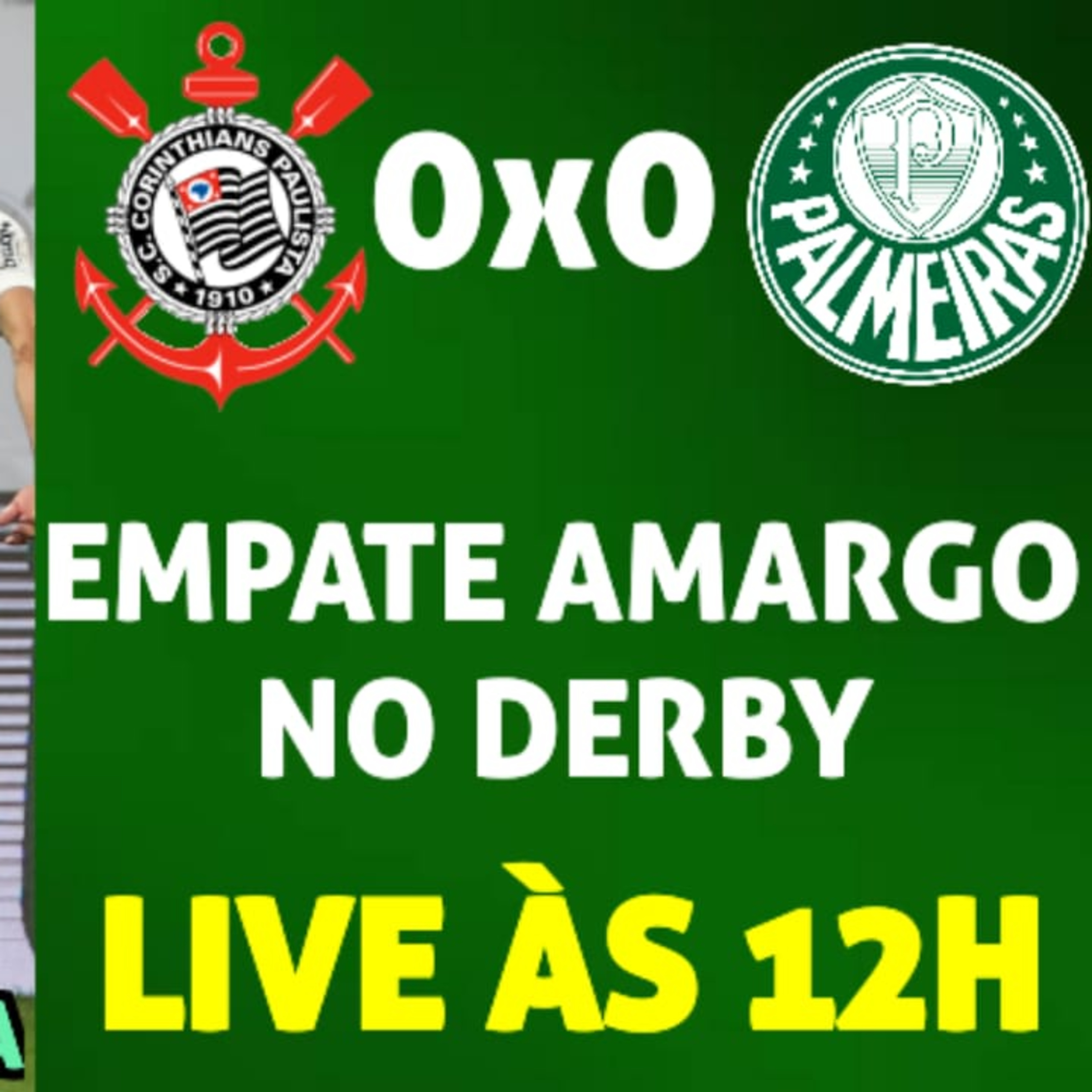 CORINTHIANS 0X0 PALMEIRAS _ VERDÃO DESPERDIÇA CHANCE DE SE APROXIMAR DO LÍDER NO BRASILEIRÃO