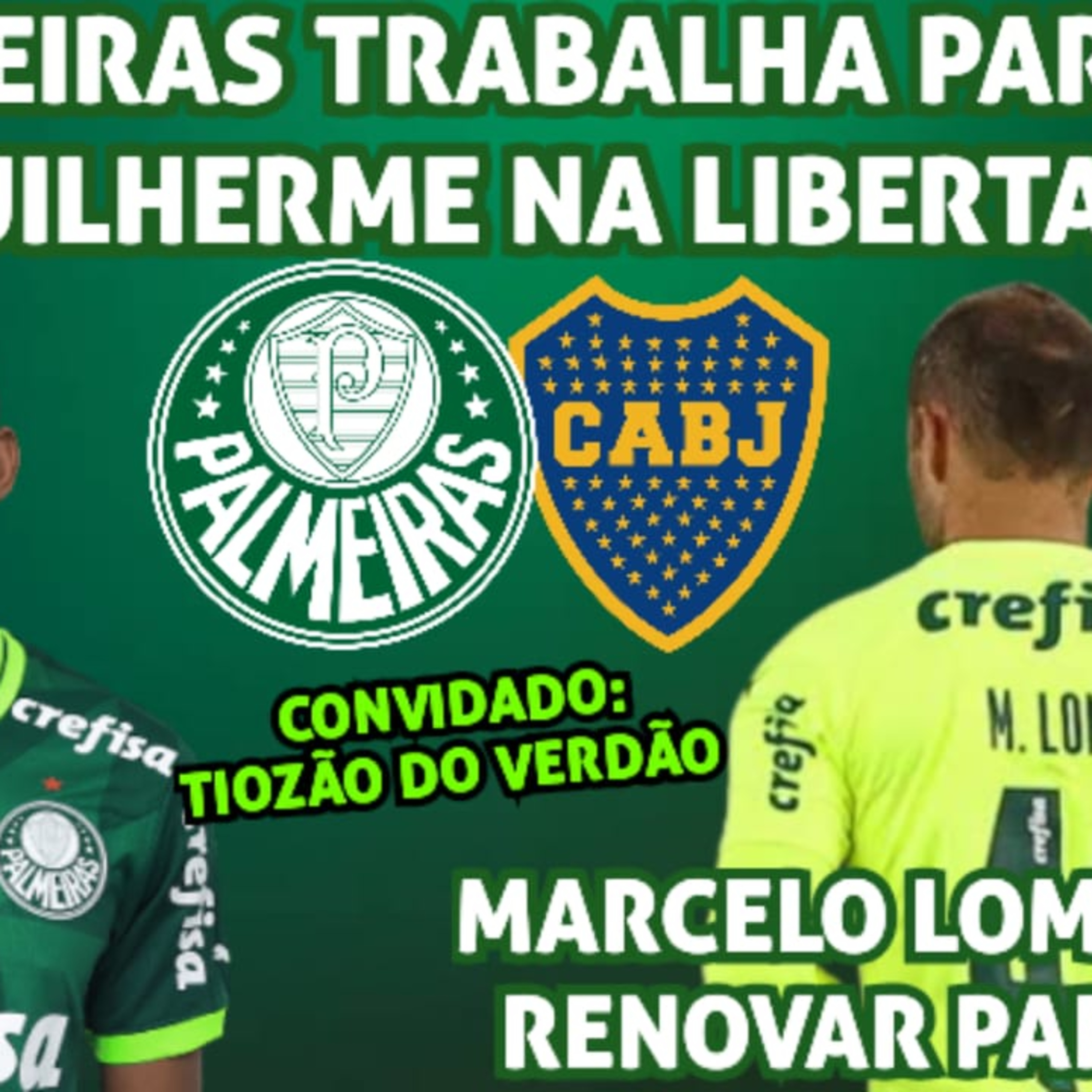 SUBSTITUTO DO DUDU _ VERDÃO CORRE PARA TER LUÍS GUILHERME CONTRA O BOCA _ LOMBA DEVE FICAR EM 2024