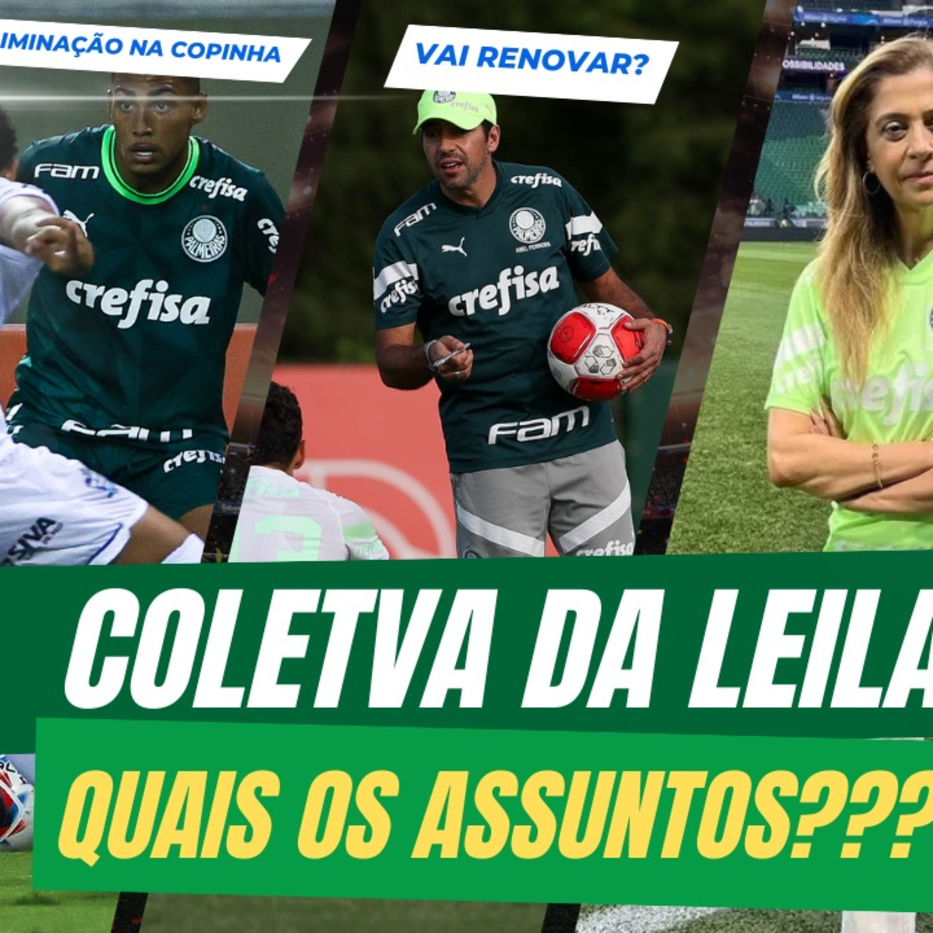 AO VIVO _ PALMEIRAS E ABEL NEGOCIAM RENOVAÇÃO _ ELIMINAÇÃO DA COPINHA _ COLETIVA DA LEILA PEREIRA
