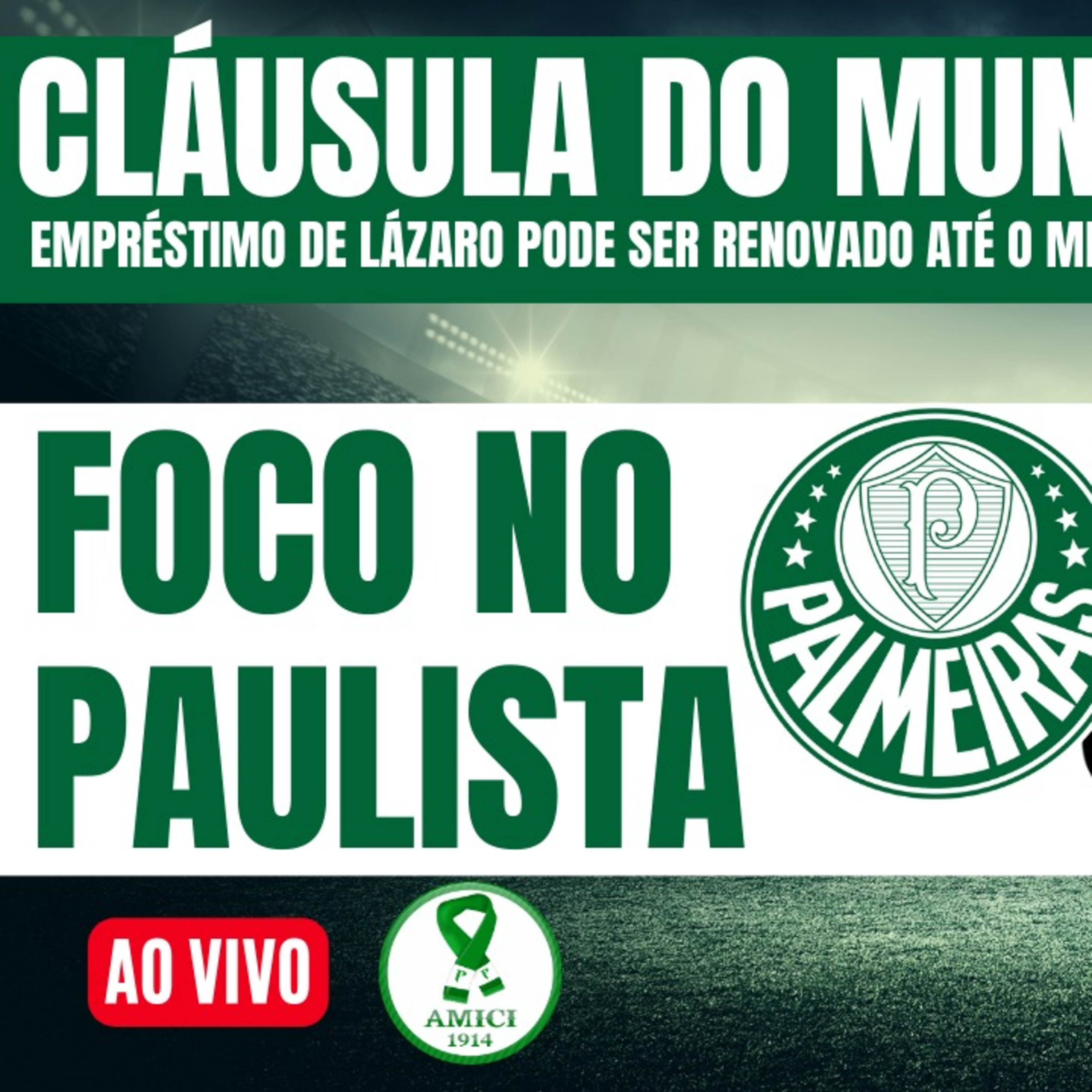 AO VIVO _ LÁZARO CHEGA AO PALMEIRAS COM CLÁUSULA PARA O MUNDIAL _ FOCO NO PAULISTÃO