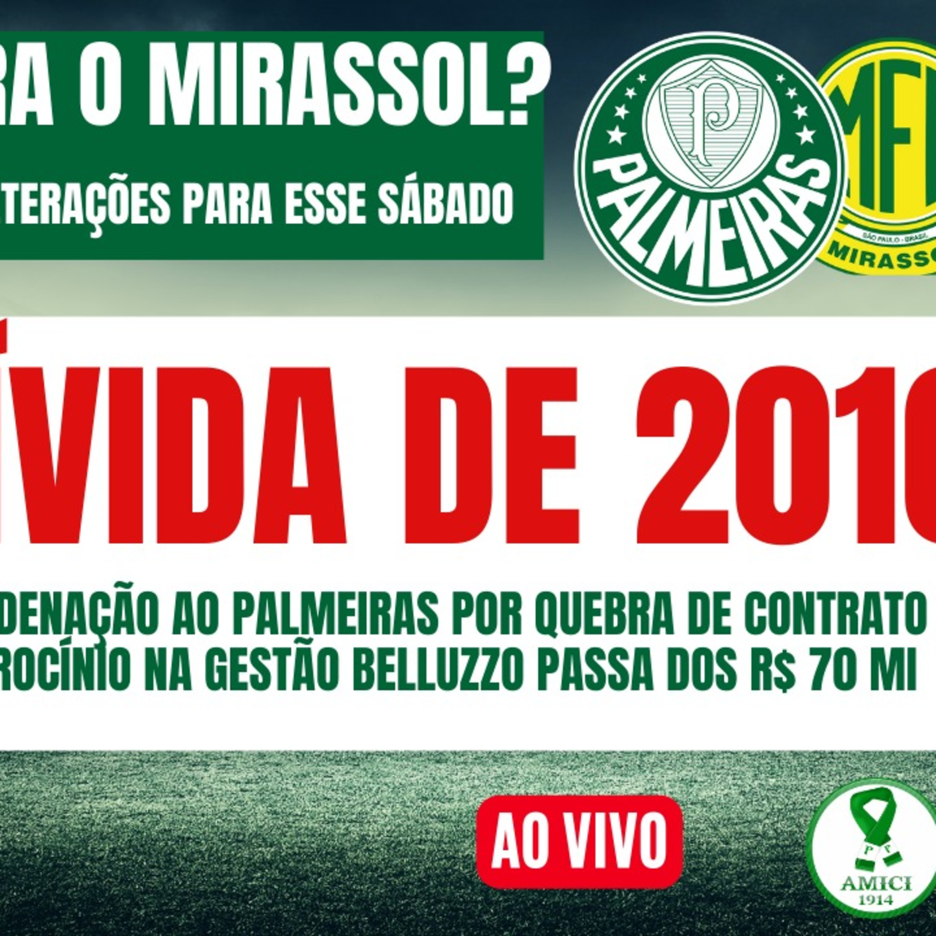 DÍVIDA COM ANTIGO PATROCINADOR PASSA DOS R$ 70 MI _ PALMEIRAS DEVE TER MUDANÇAS CONTRA O MIRASSOL