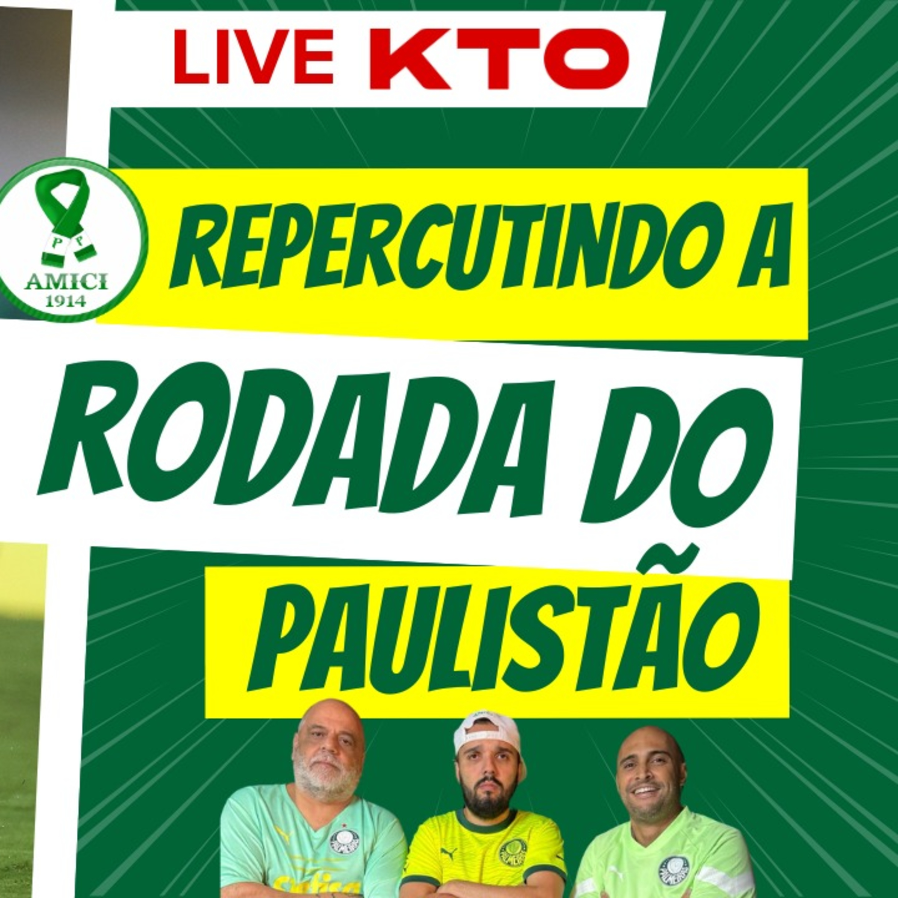 REPERCUTINDO A RODADA DO PAULISTÃO _ PALMEIRAS SEGUE INVICTO _ RIVAL QUASE FORA _ LIVE KTO