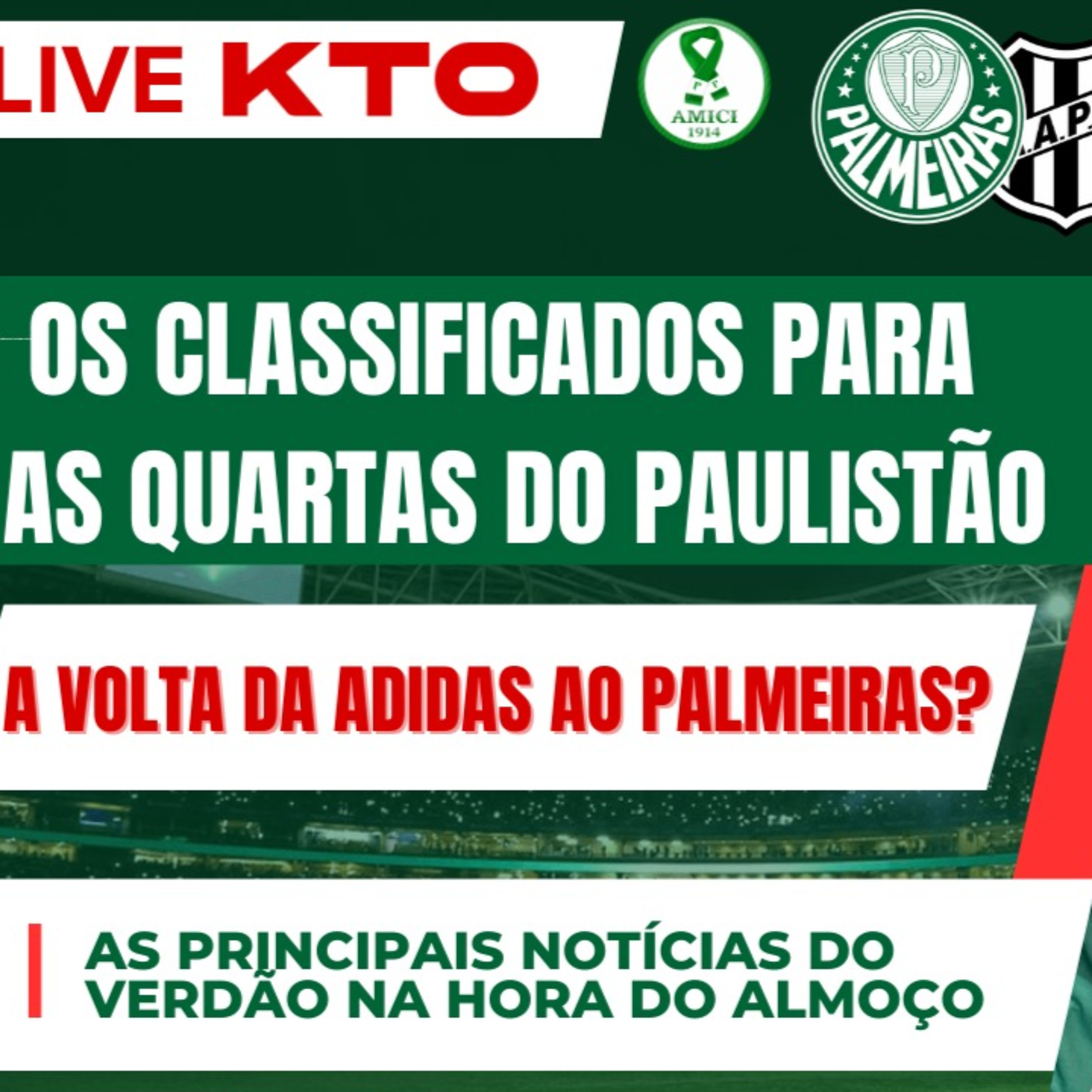 AO VIVO _ PALMEIRAS ENCARA PONTE PRETA NAS QUARTAS DO PAULISTÃO _ ADIDAS AVANÇA PARA VOLTAR EM 2025