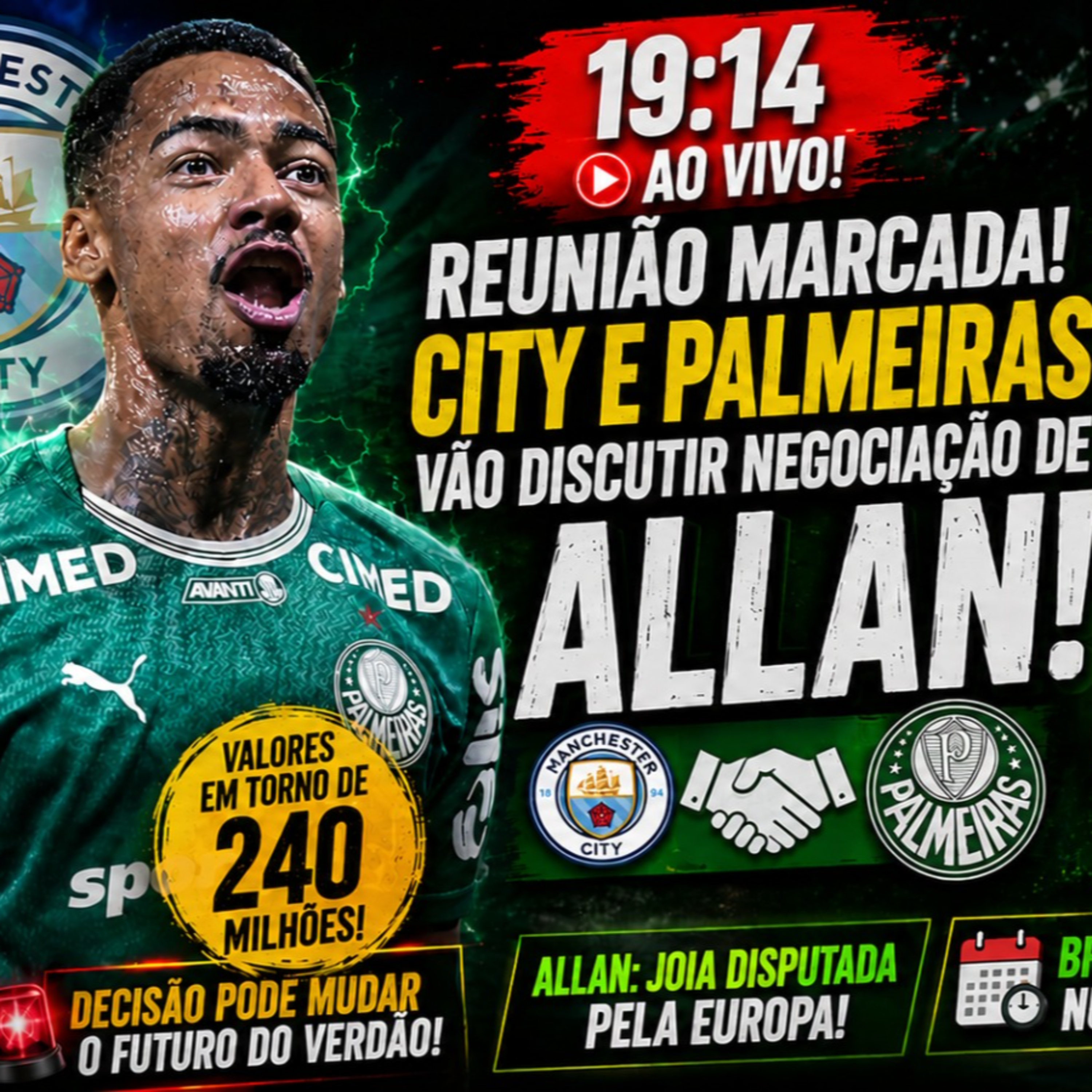 🚨 R$ 240 MILHÕES POR ALLAN? CITY E PALMEIRAS MARCAM REUNIÃO! + ESCALAÇÃO CONTRA O VASCO