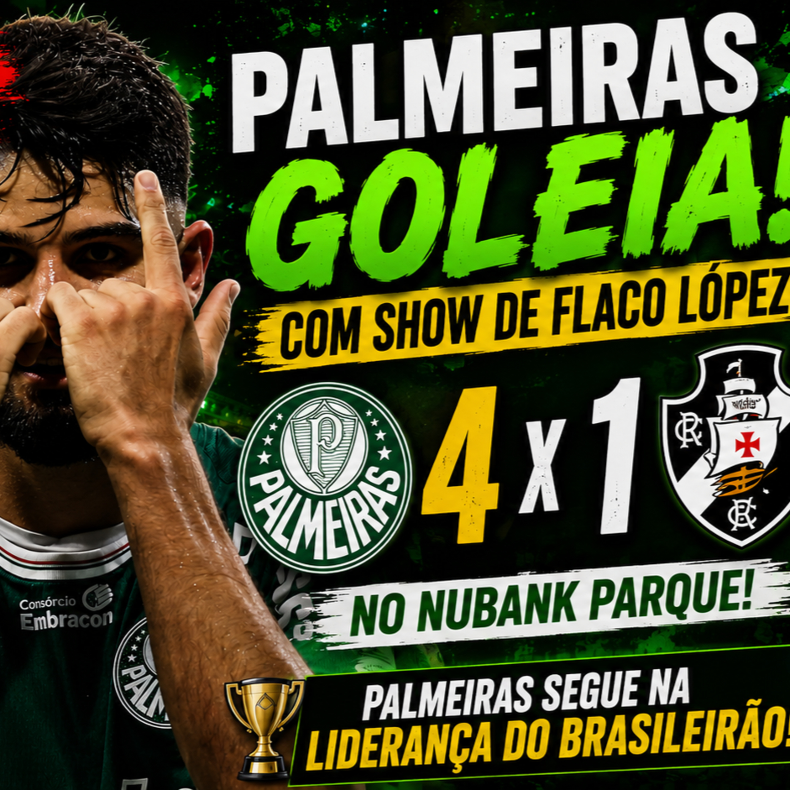 🔥 PALMEIRAS 4 X 1 VASCO! SHOW DE FLACO LÓPEZ E VERDÃO SEGUE LÍDER DO BRASILEIRÃO!