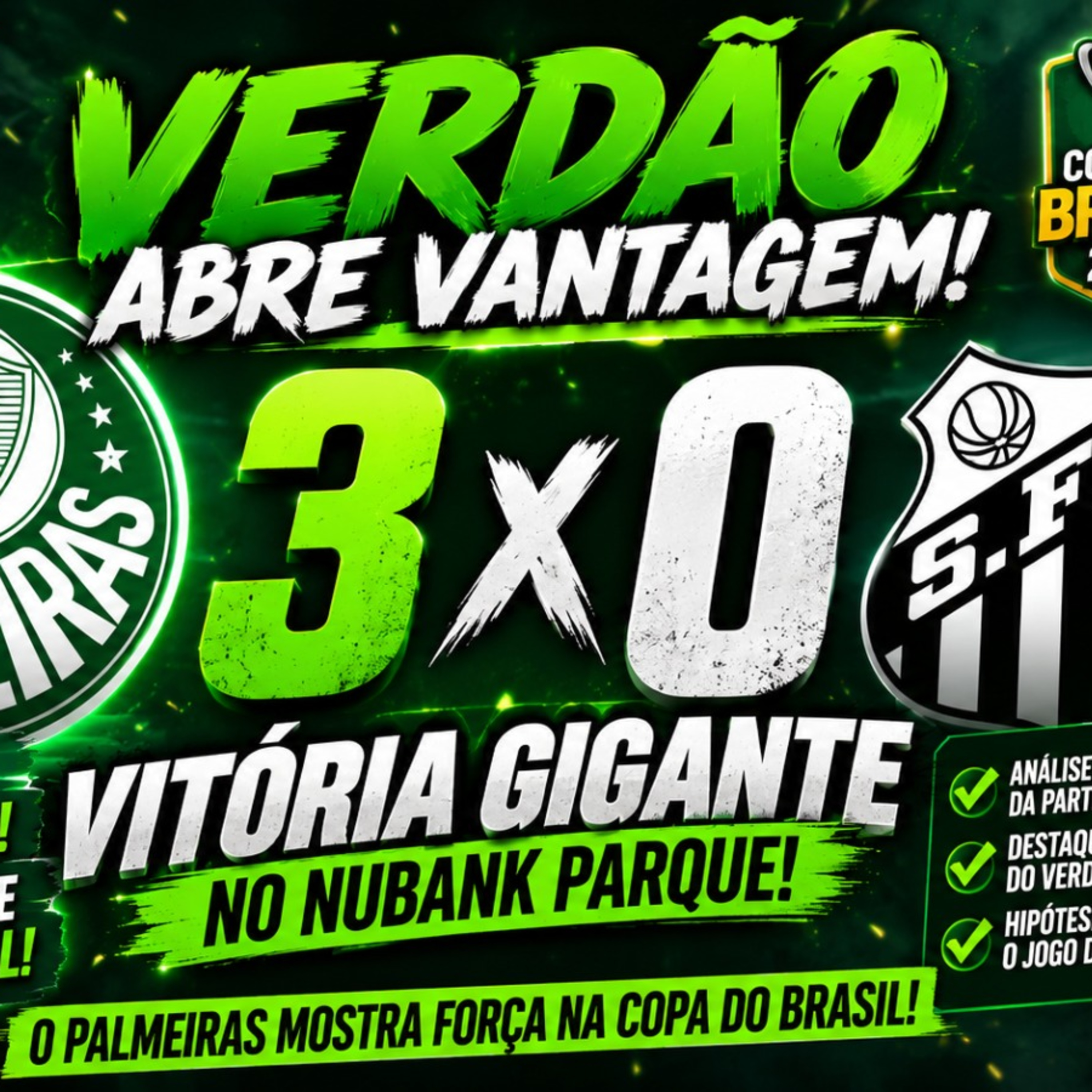 🔥 PALMEIRAS 3 X 0 SANTOS! VERDÃO ATROPELA E ABRE GRANDE VANTAGEM NA COPA DO BRASIL!