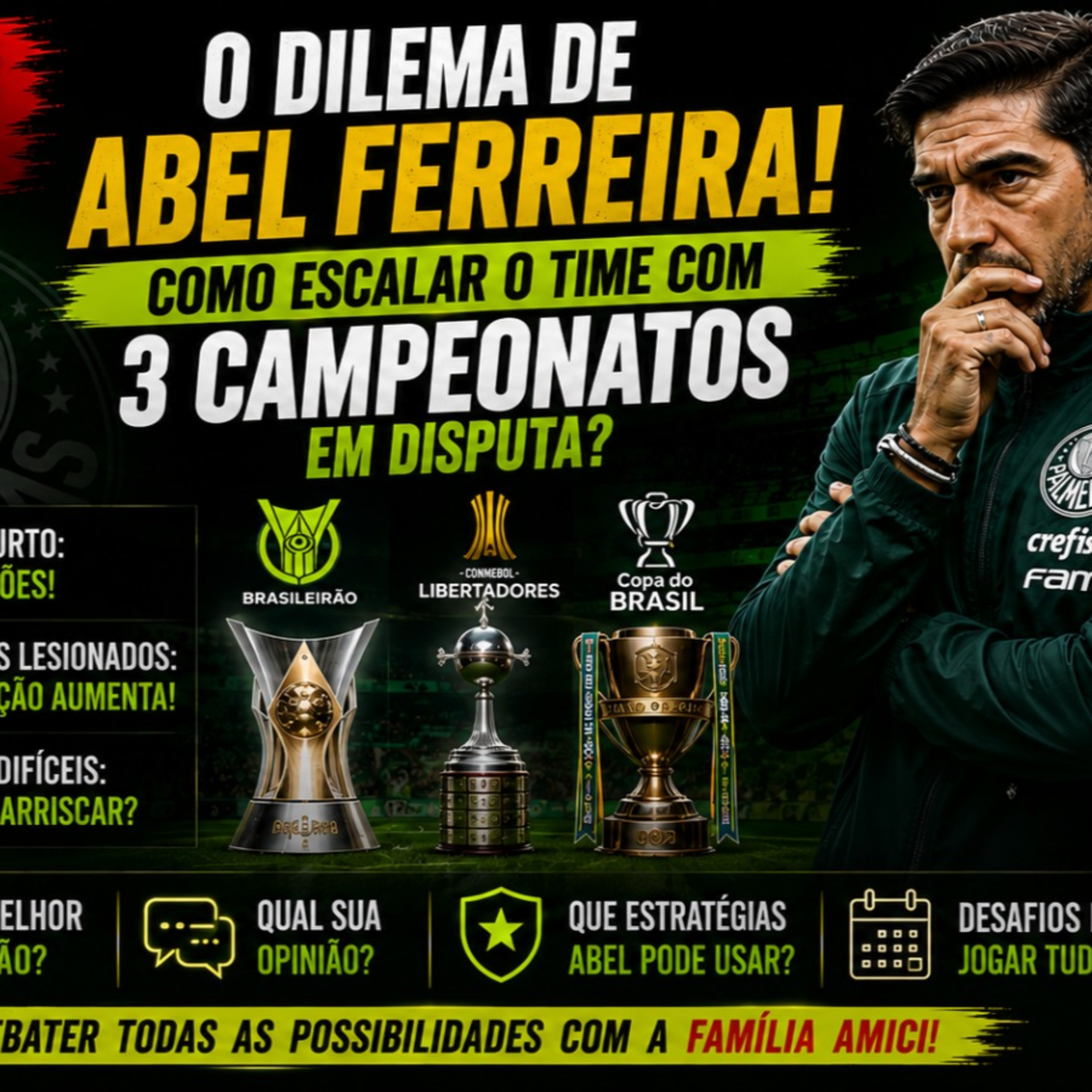 🚨 DILEMA DE ABEL! ELENCO CURTO E 3 CAMPEONATOS: COMO ESCALAR O PALMEIRAS? | AO VIVO