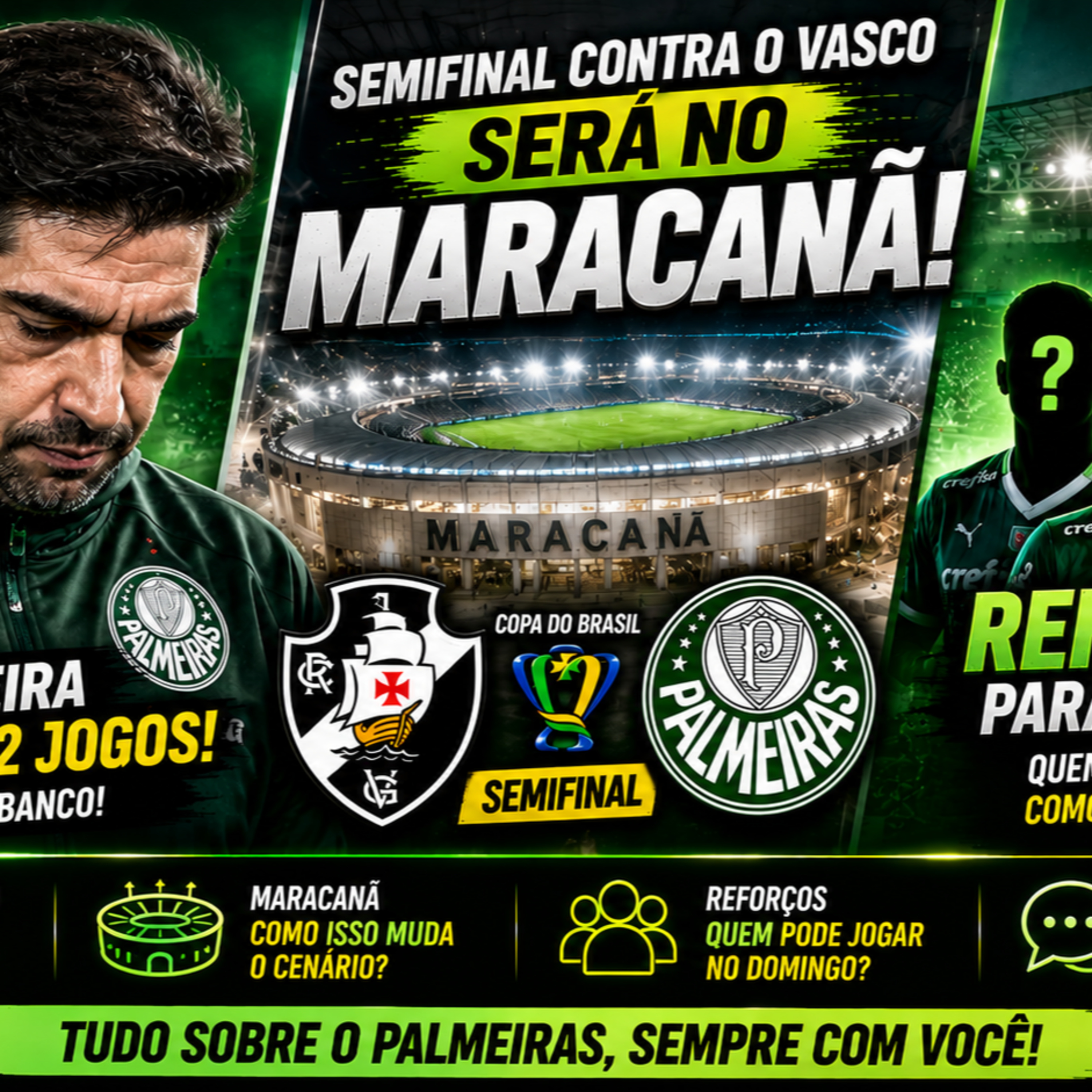 🚨 ABEL PUNIDO! SEMIFINAL COM O VASCO NO MARACANÃ E REFORÇOS NO PALMEIRAS!