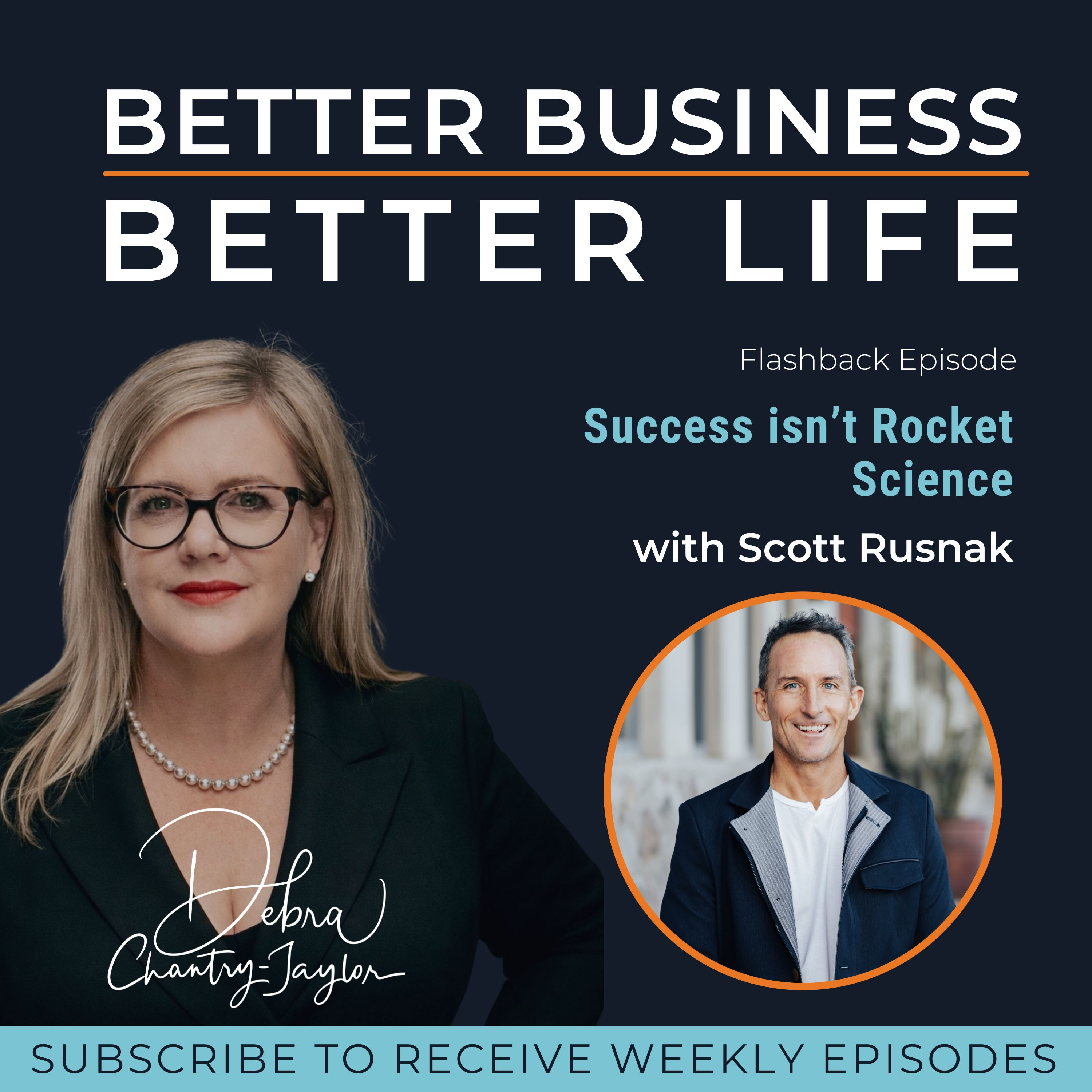 Success isn’t Rocket Science with Scott Rusnak