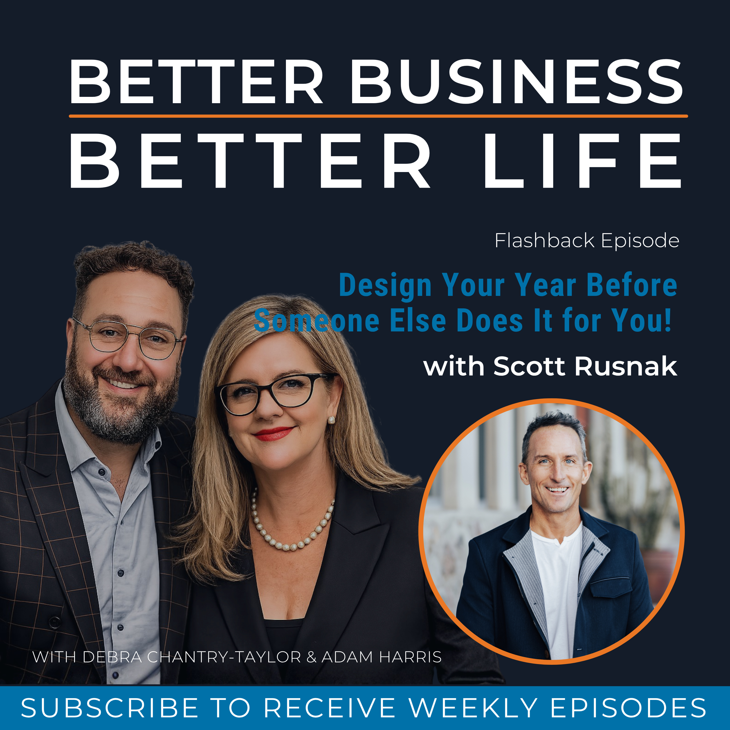 Design Your Year Before Someone Else Does It for You! with Scott Rusnak episode artwork