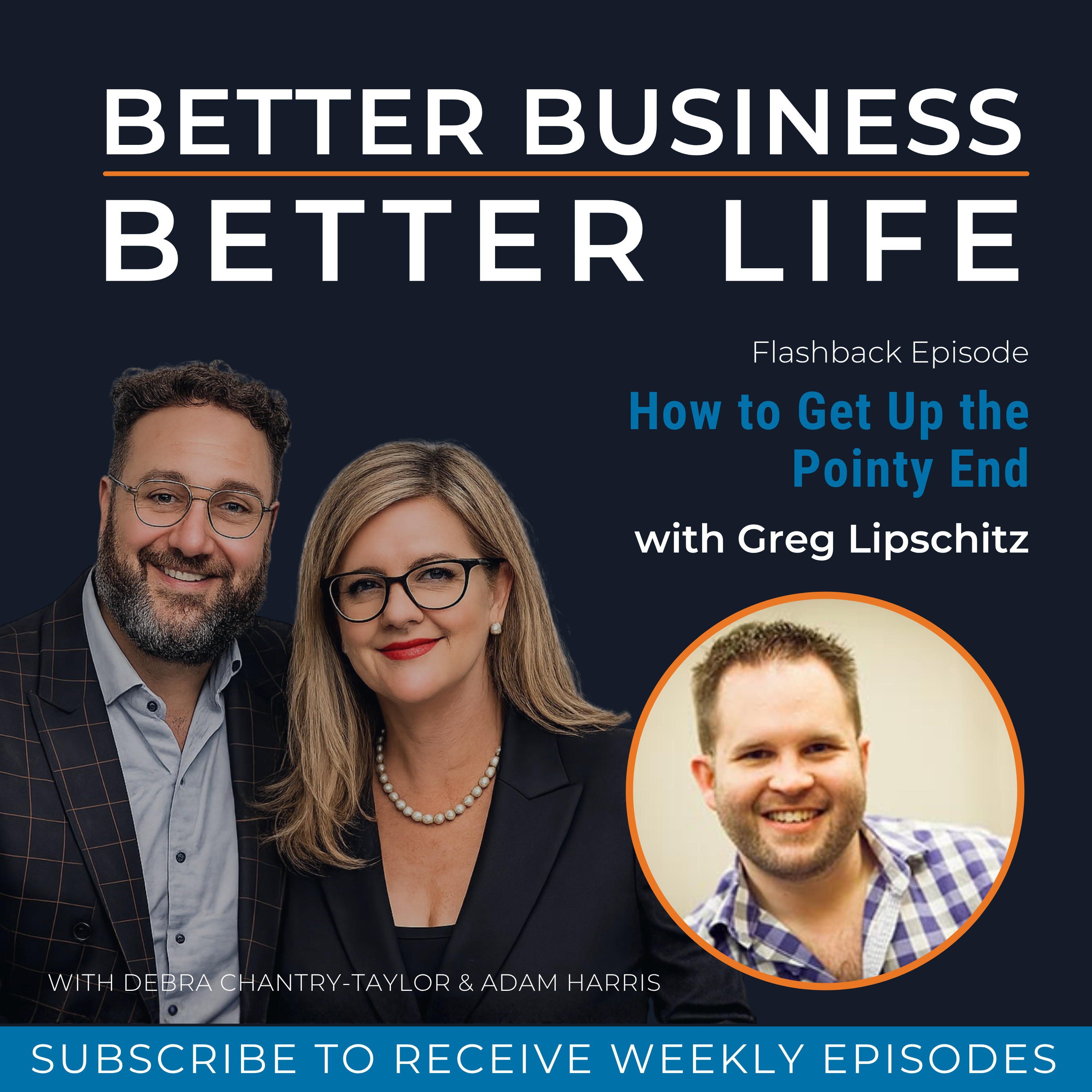 How to Get Up the Pointy End with Greg Lipschitz