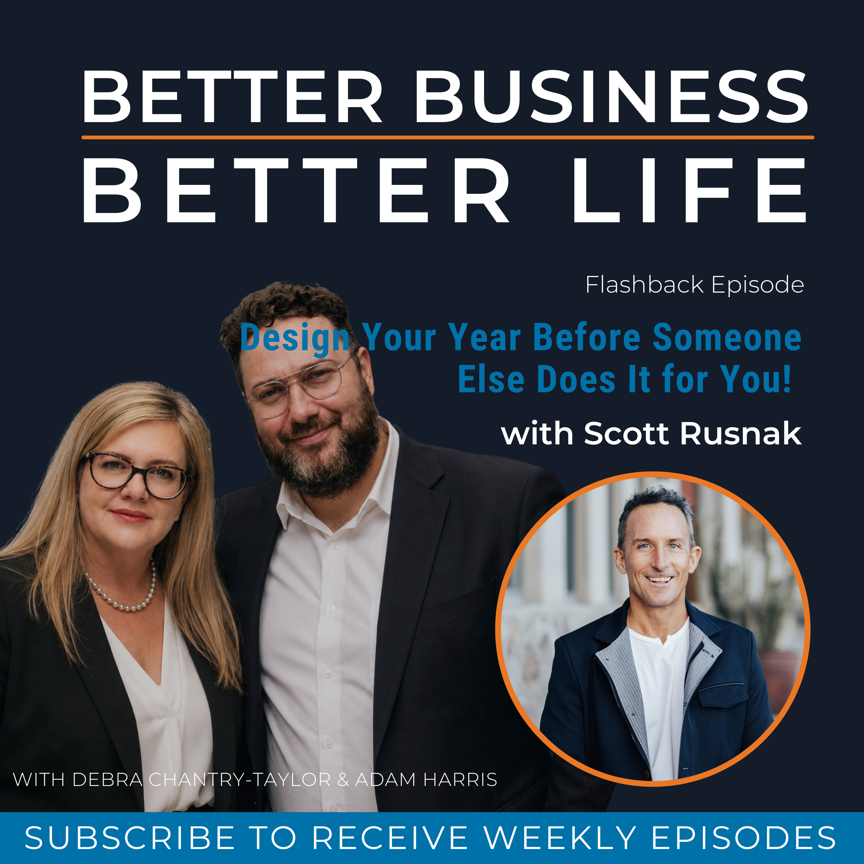 Design Your Year Before Someone Else Does It for You! with Scott Rusnak