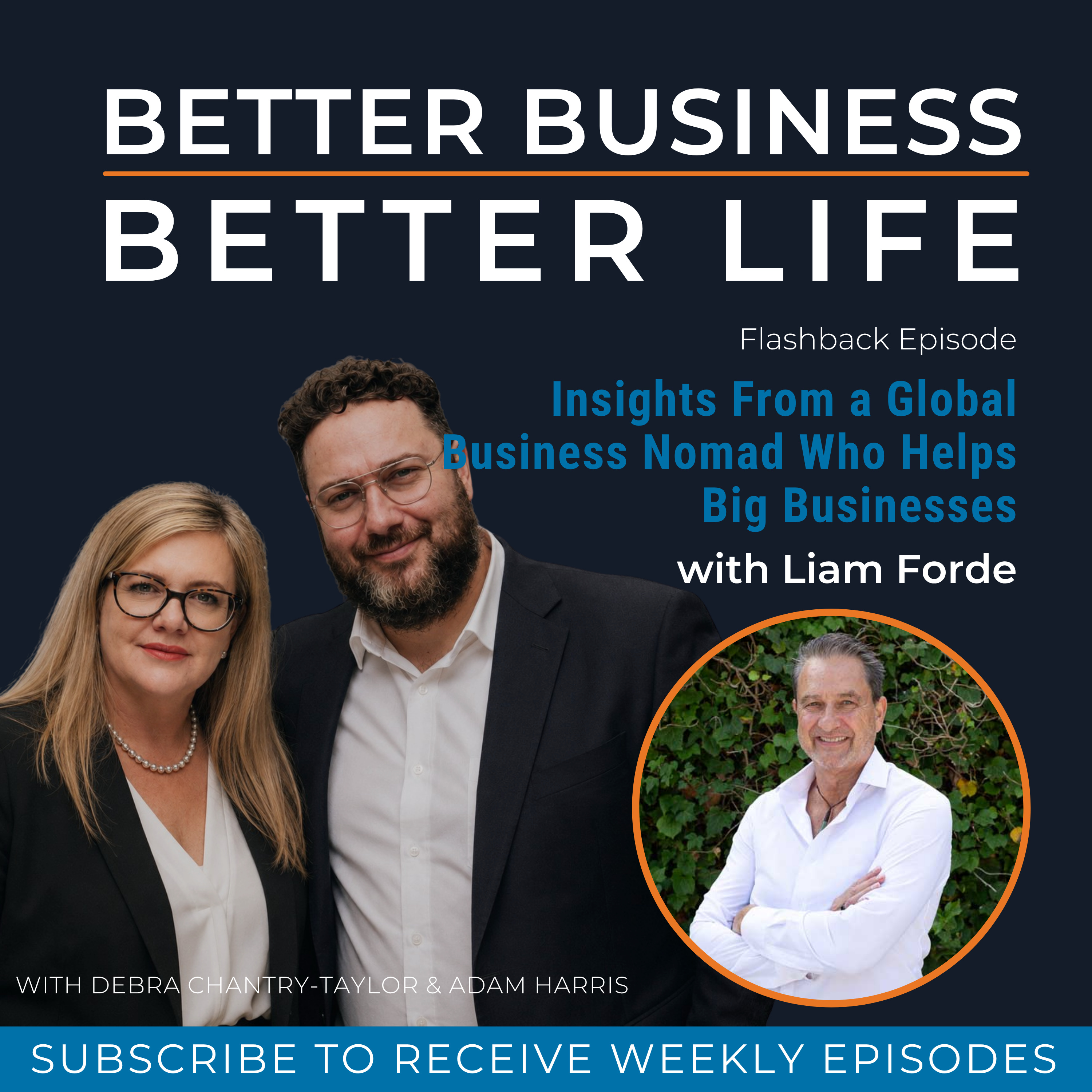 Insights From a Global Business Nomad Who Helps Big Businesses with Liam Forde