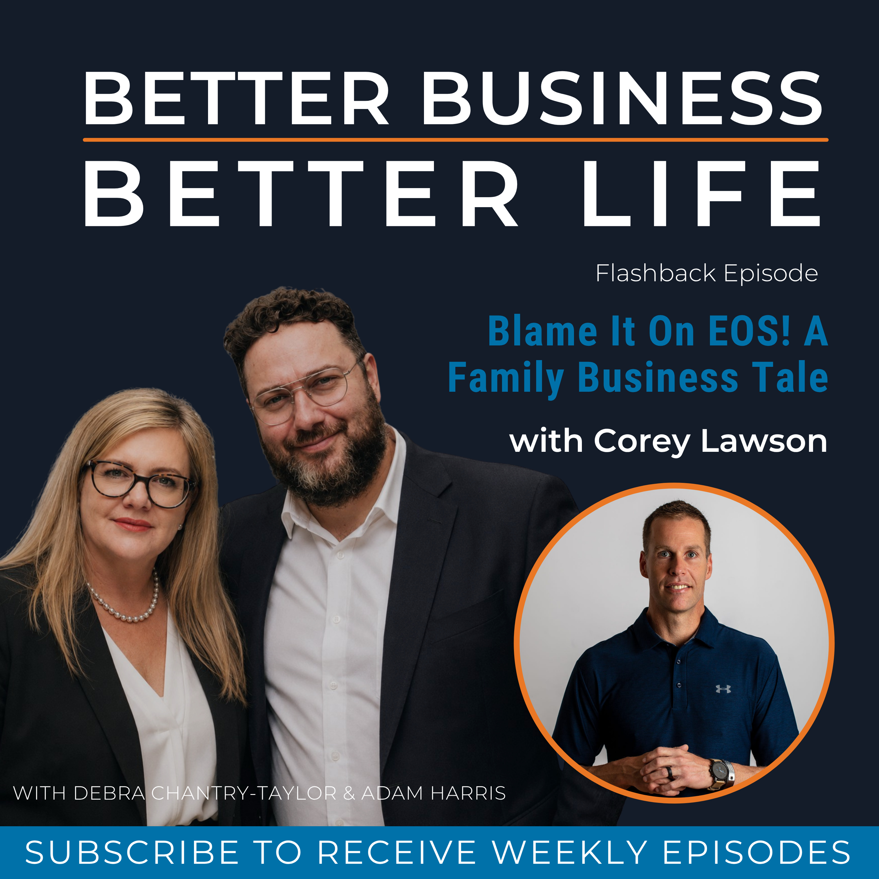 Blame It On EOS! A Family Business Tale with Corey Lawson