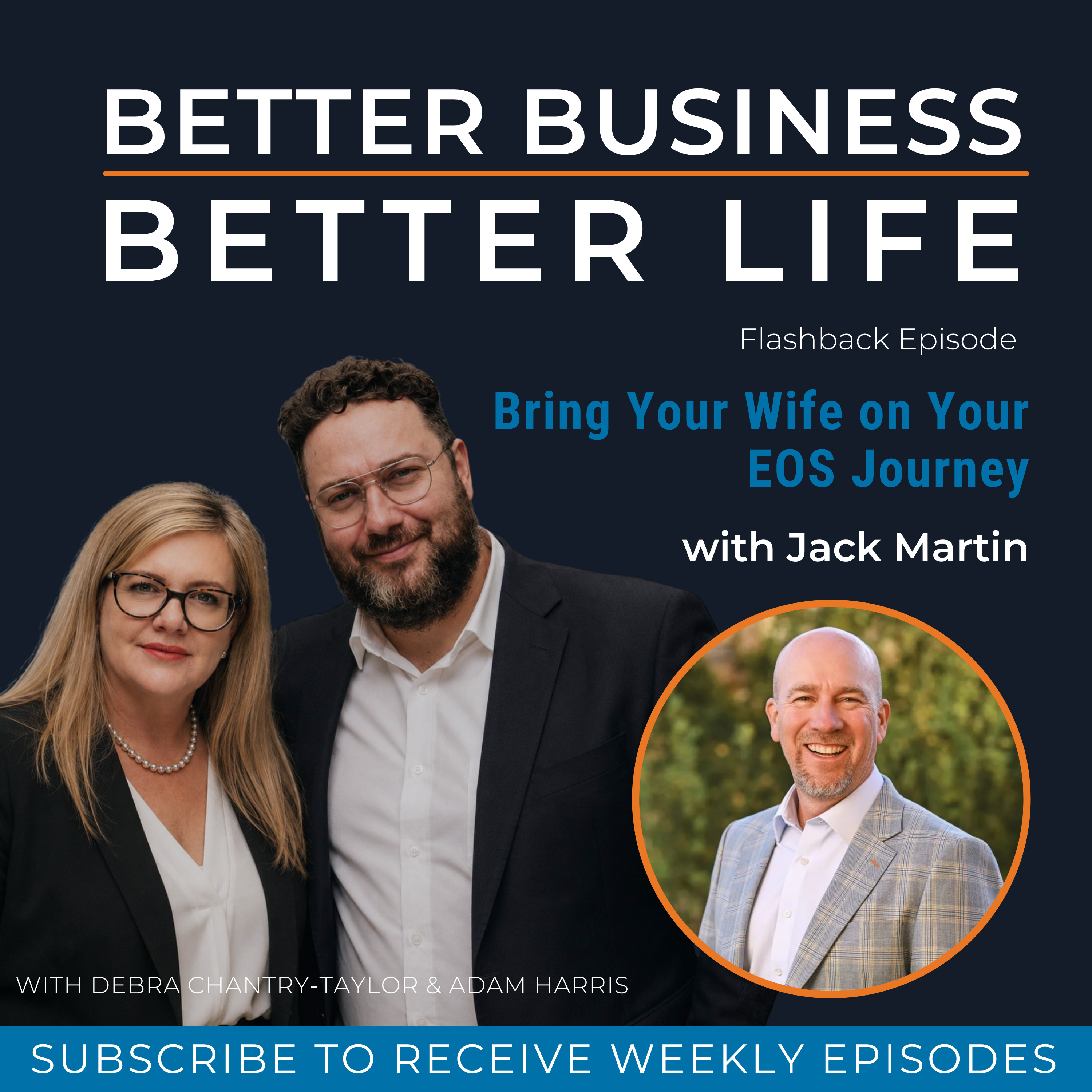 Happy Wife, Happy Life: Bring Your Wife on Your EOS Journey with Jack Martin