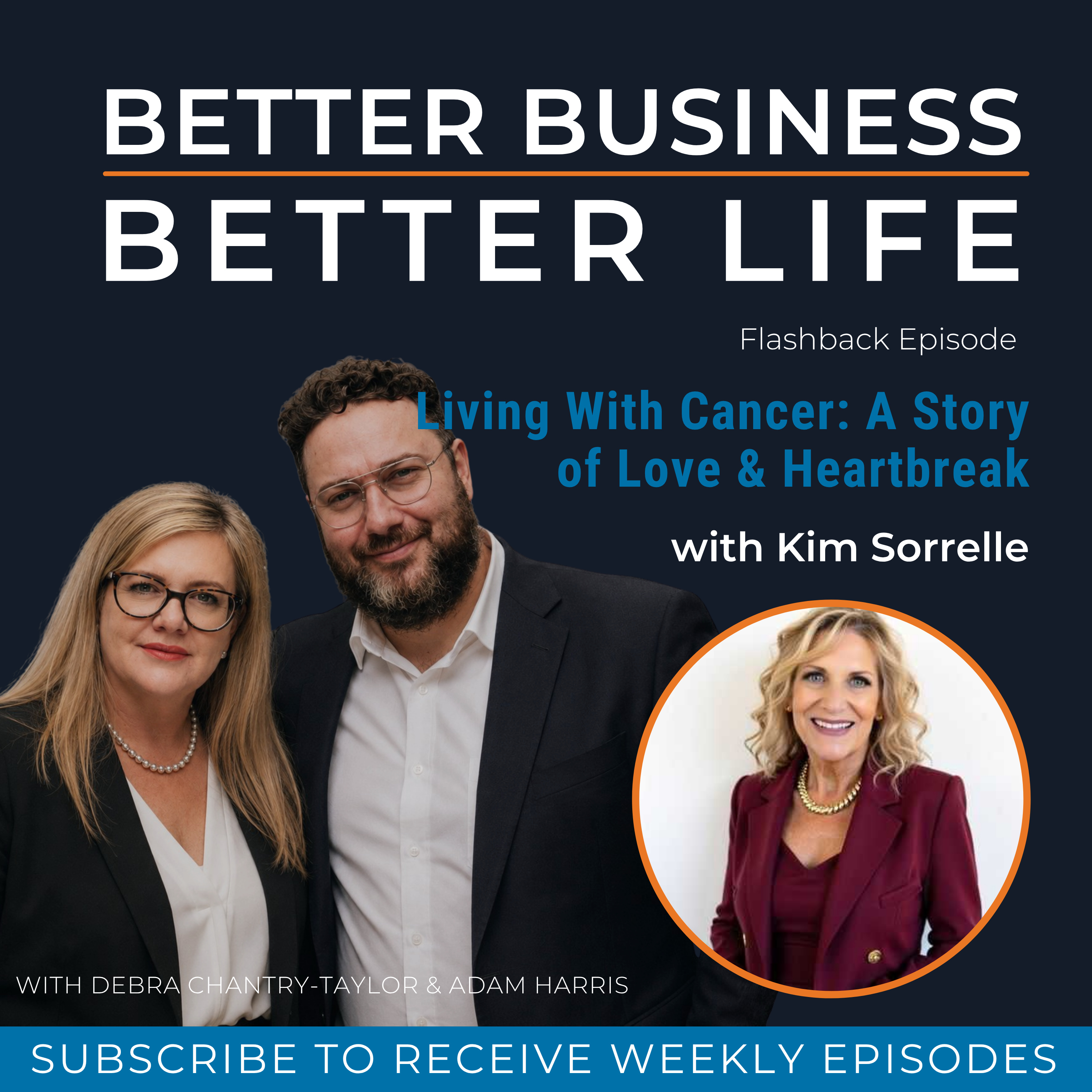 Living With Cancer: A Story Of Love & Heartbreak with Kim Sorrelle