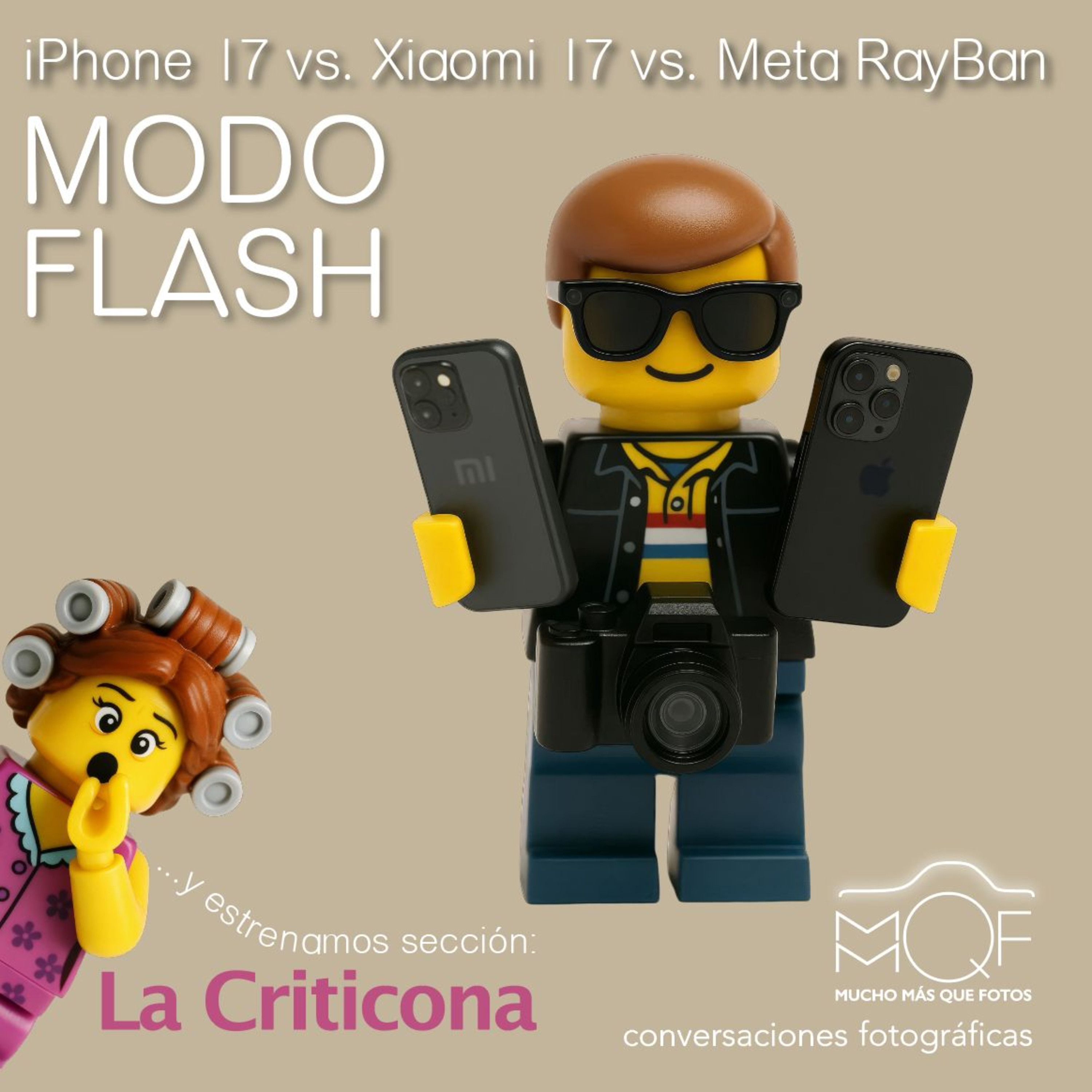 #144 Modo Flash: Iphone 17 Vs Xiaomi 17 Vs Meta Rayban con La Criticona