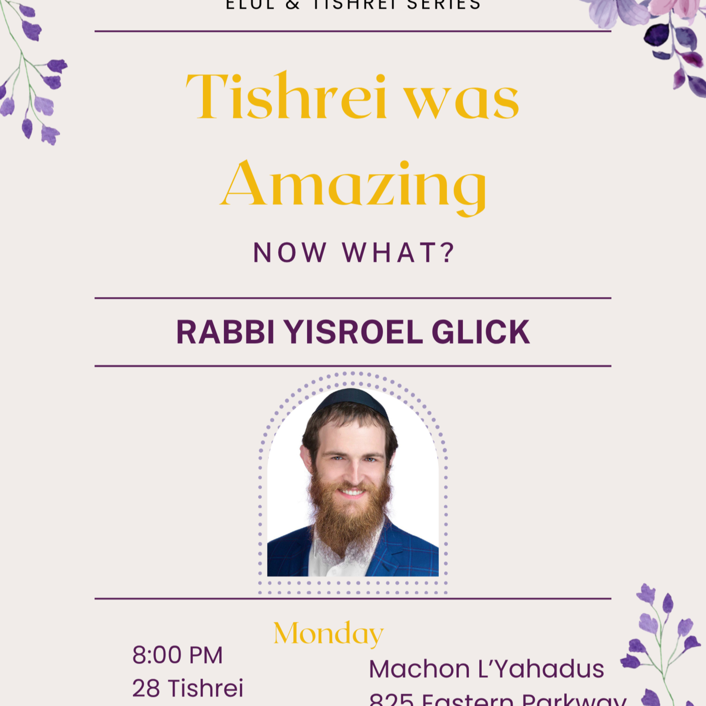 Elul and Tishrei Series: Tishrei was Amazing, Now What? with Rabbi Yisroel Glick episode artwork