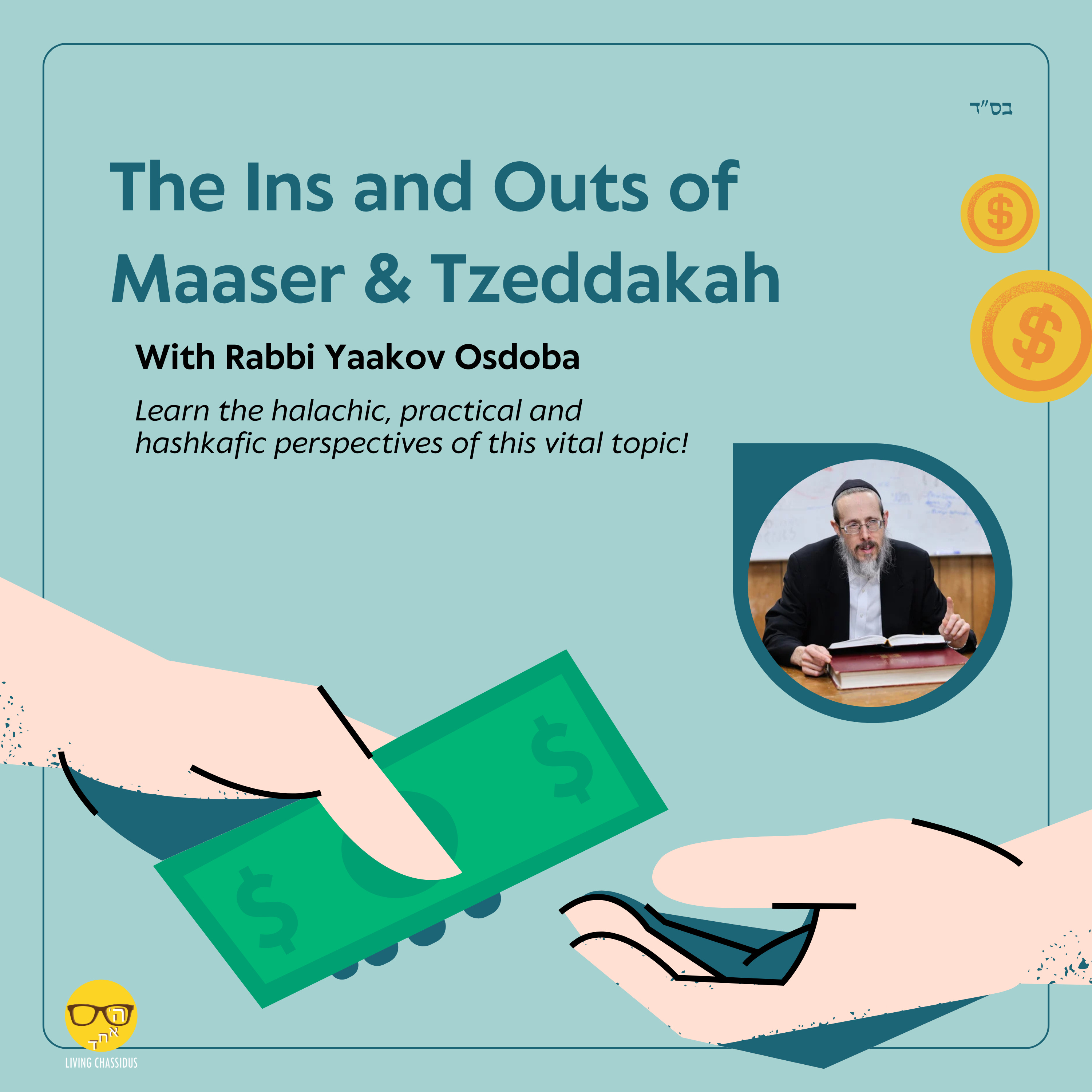 The Ins and Outs of Maaser & Tzeddakah with Rabbi Yaakov Osdoba