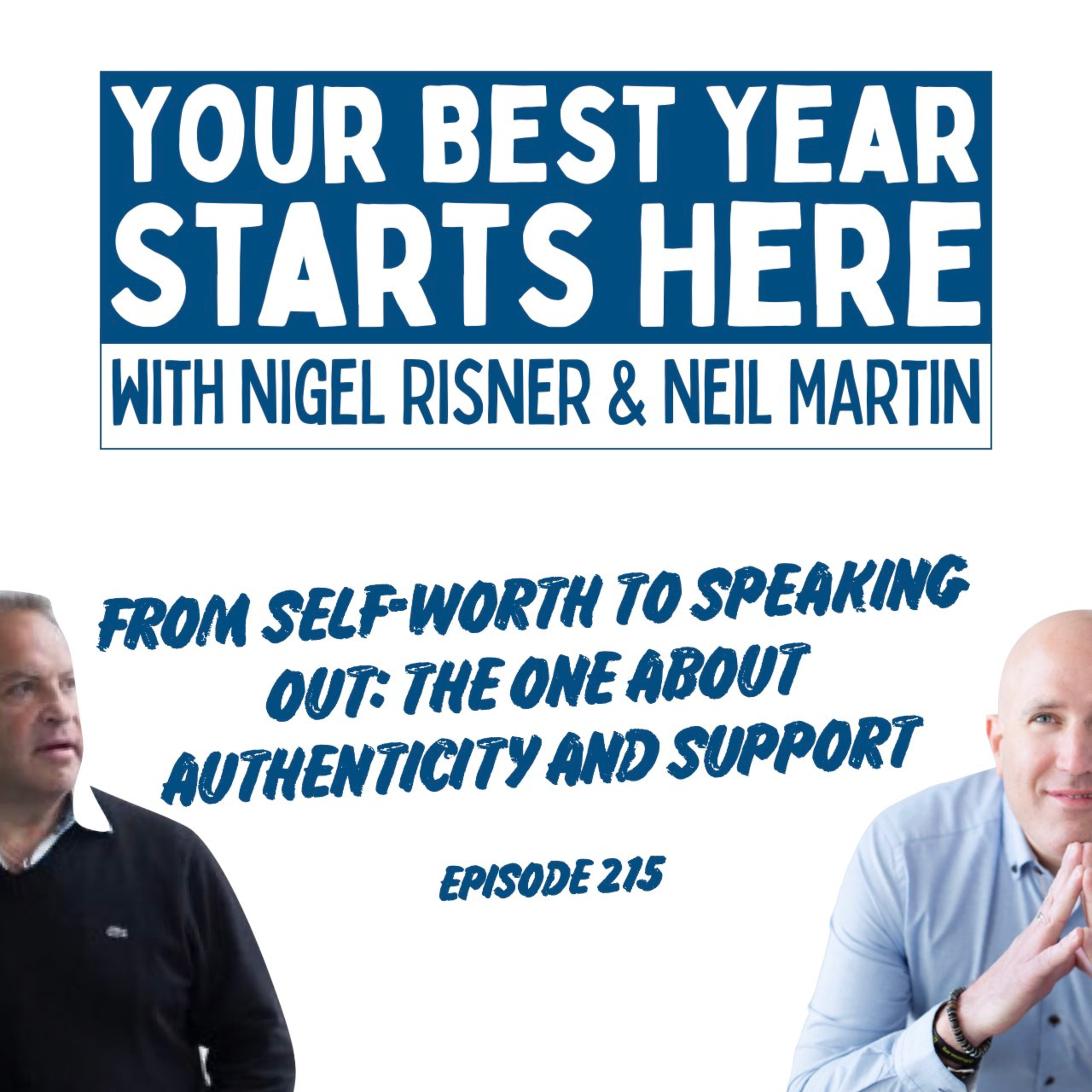 215 - From Self-Worth to Speaking Out: The One About Authenticity and Support