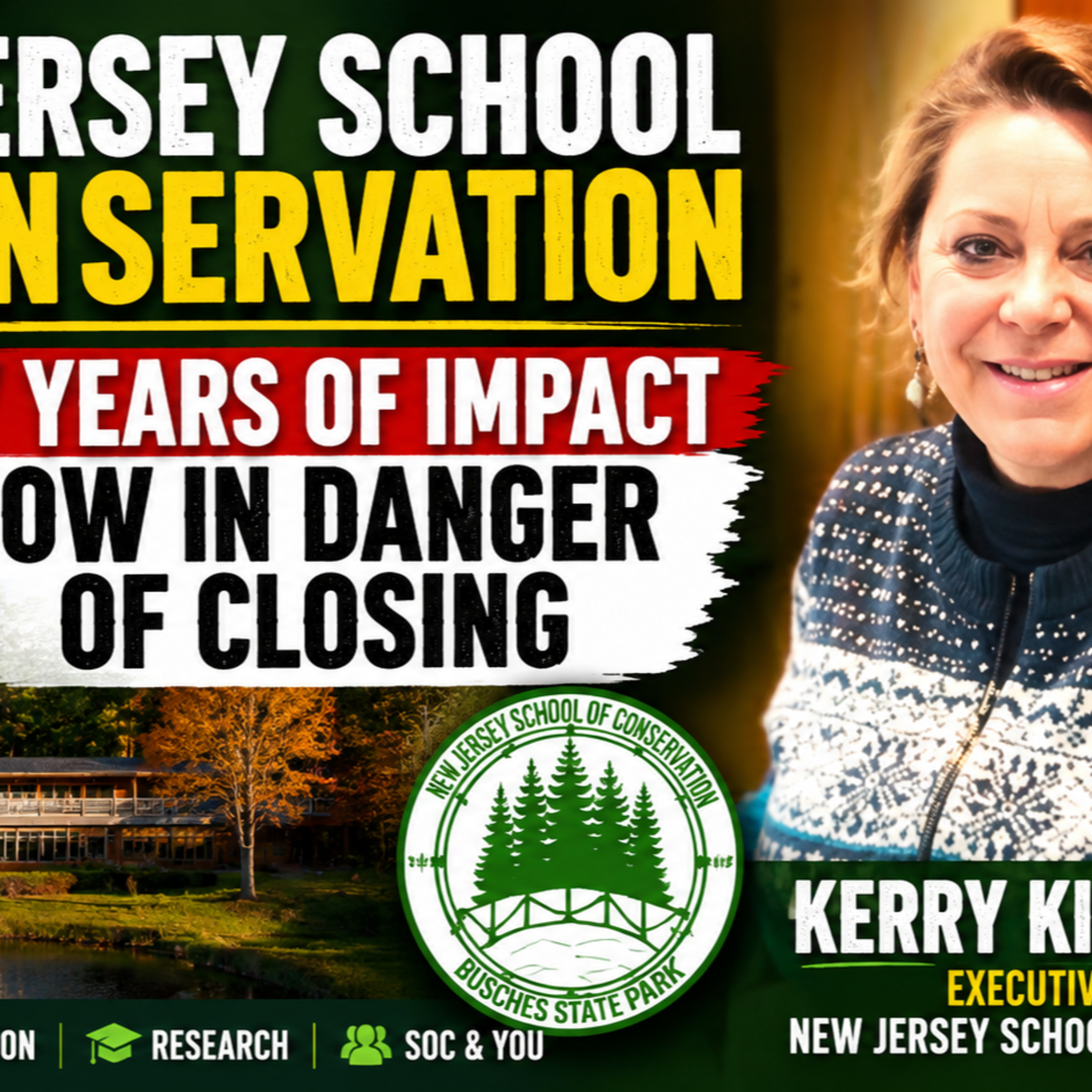 SAVING A NJ STATE TREASURE NJ School of Conservation; 77-year History; Exec. Director KERRY KIRK PFLUGH; THIS IS AN IMMEDIATE CALL TO ACTION! episode artwork