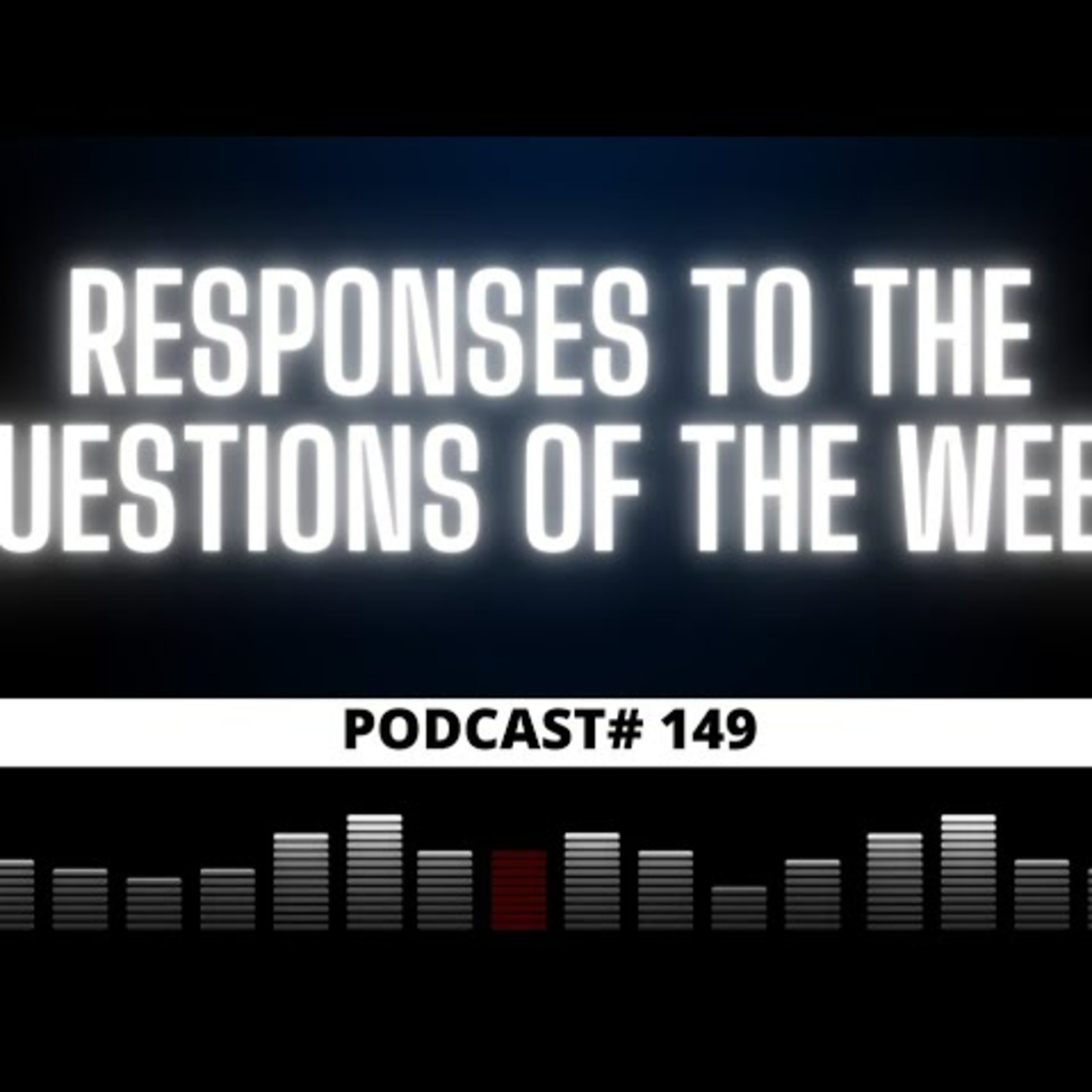 Responses To Questions of the Week [Vol. 1] episode artwork