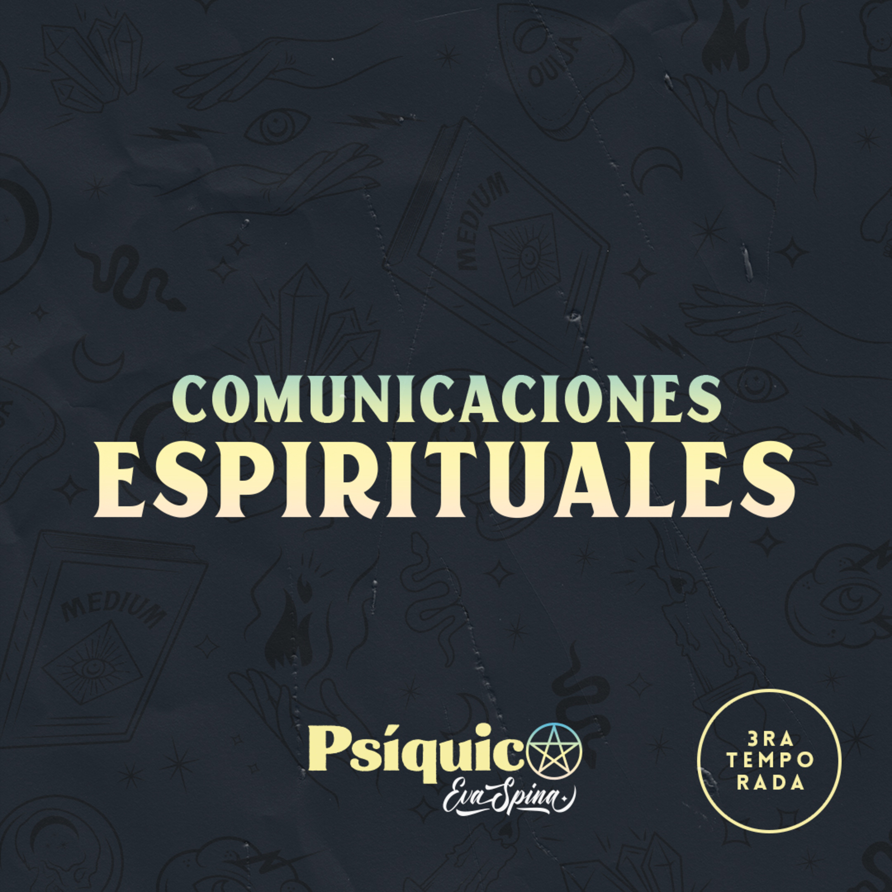 Ep. 17: Comunicaciones Espirituales