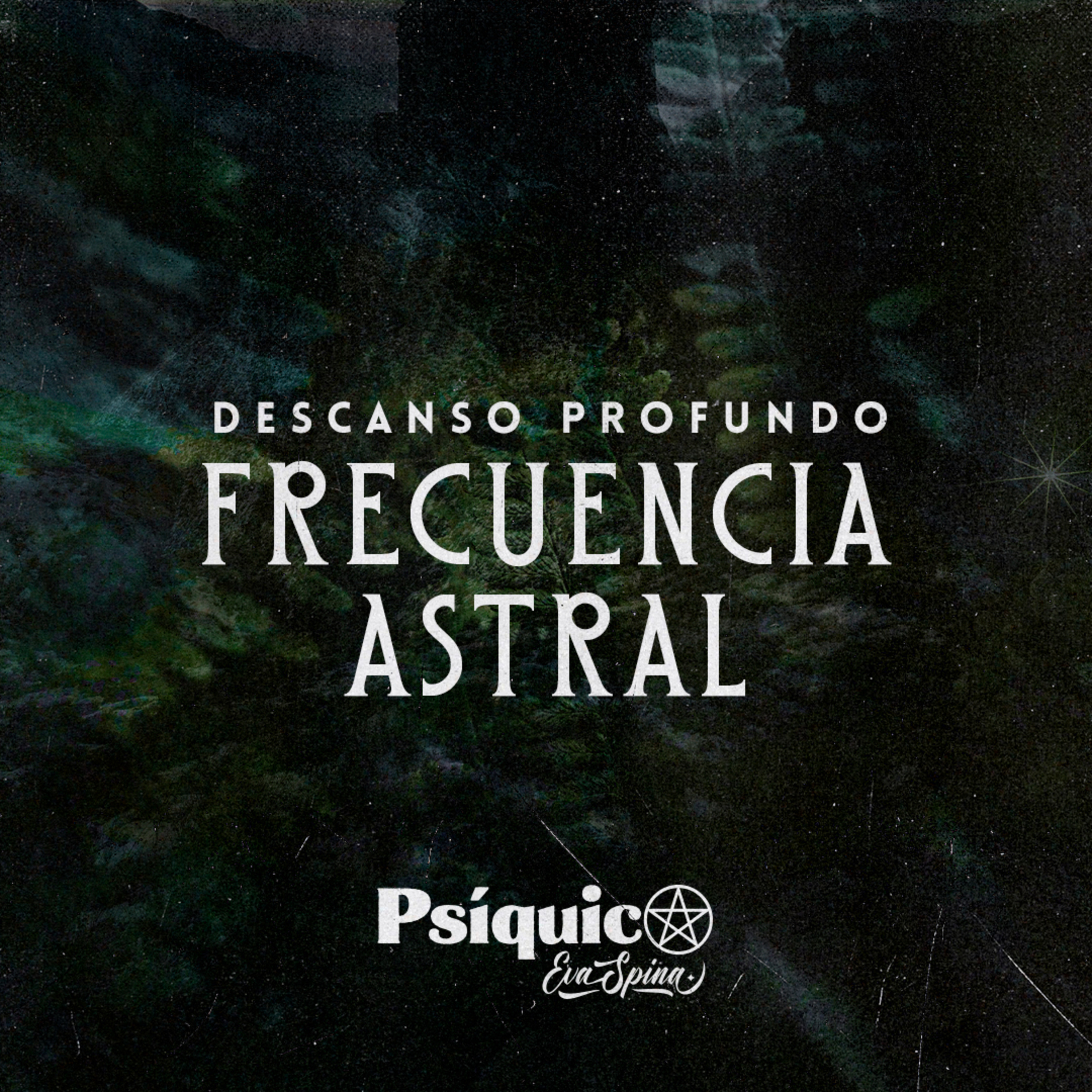 Descanso Profundo - Frecuencia Astral