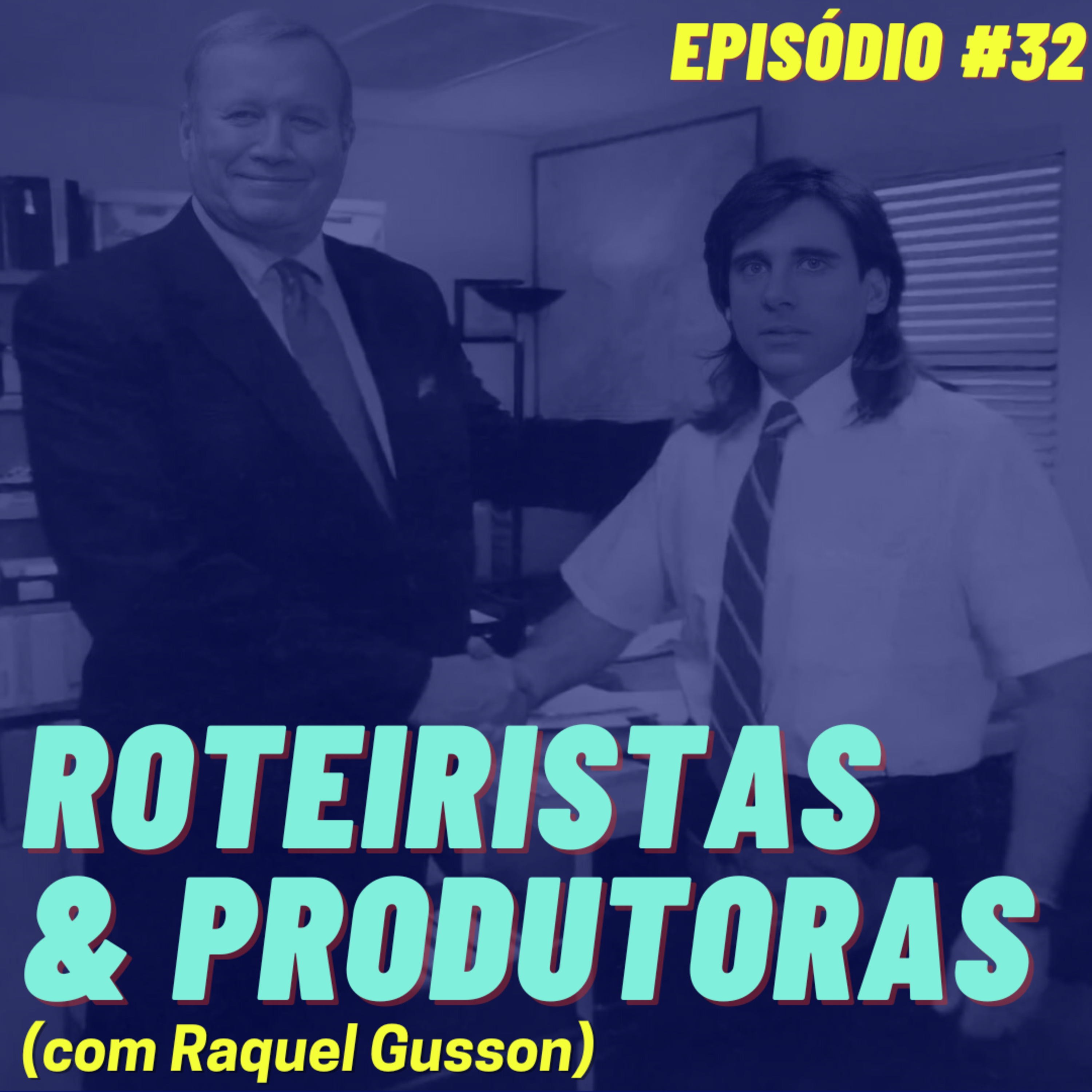 Roteiristas & Produtoras (com Raquel Gusson) episode artwork