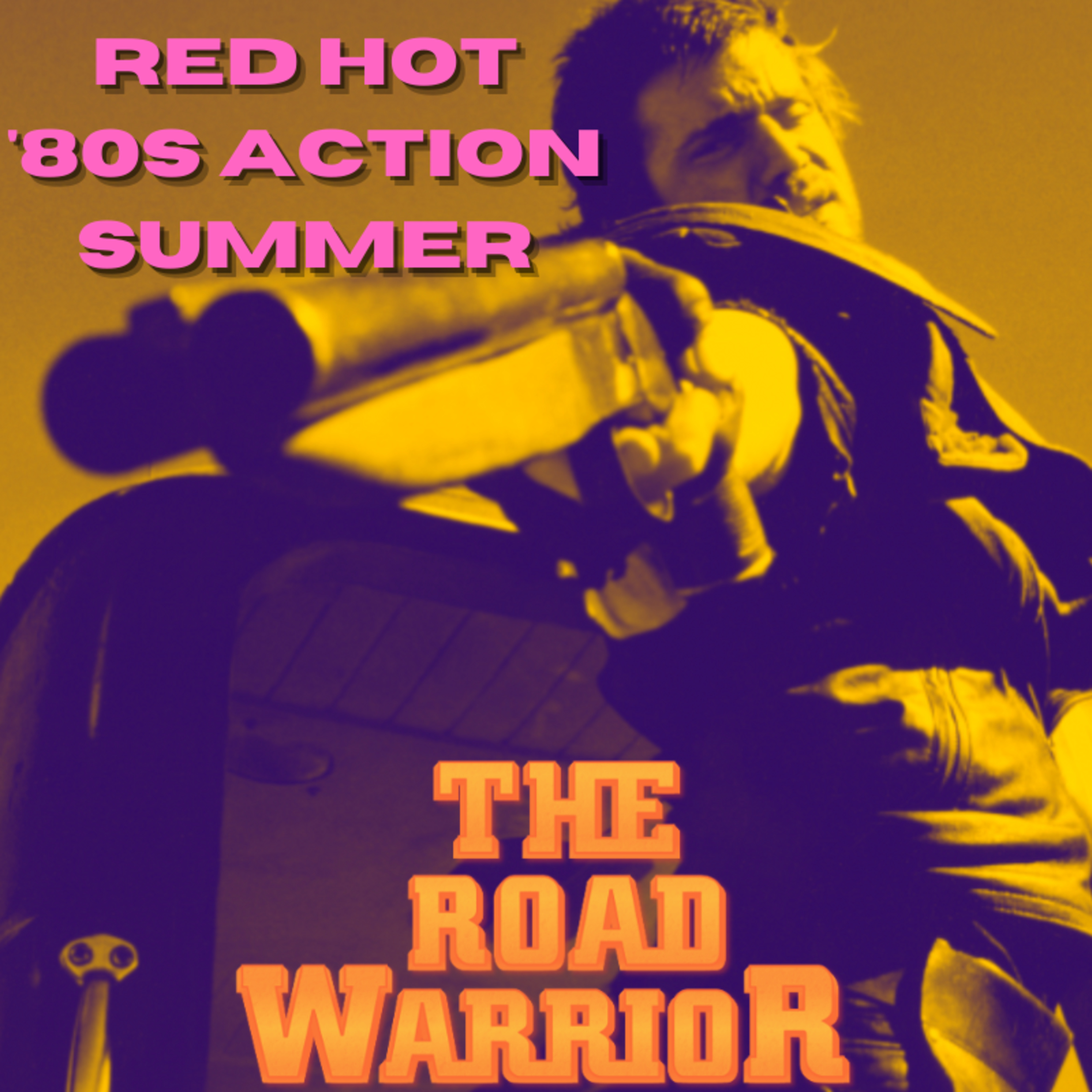 Red Hot '80s Action Summer Part III: Back to Duty (4) THE ROAD WARRIOR