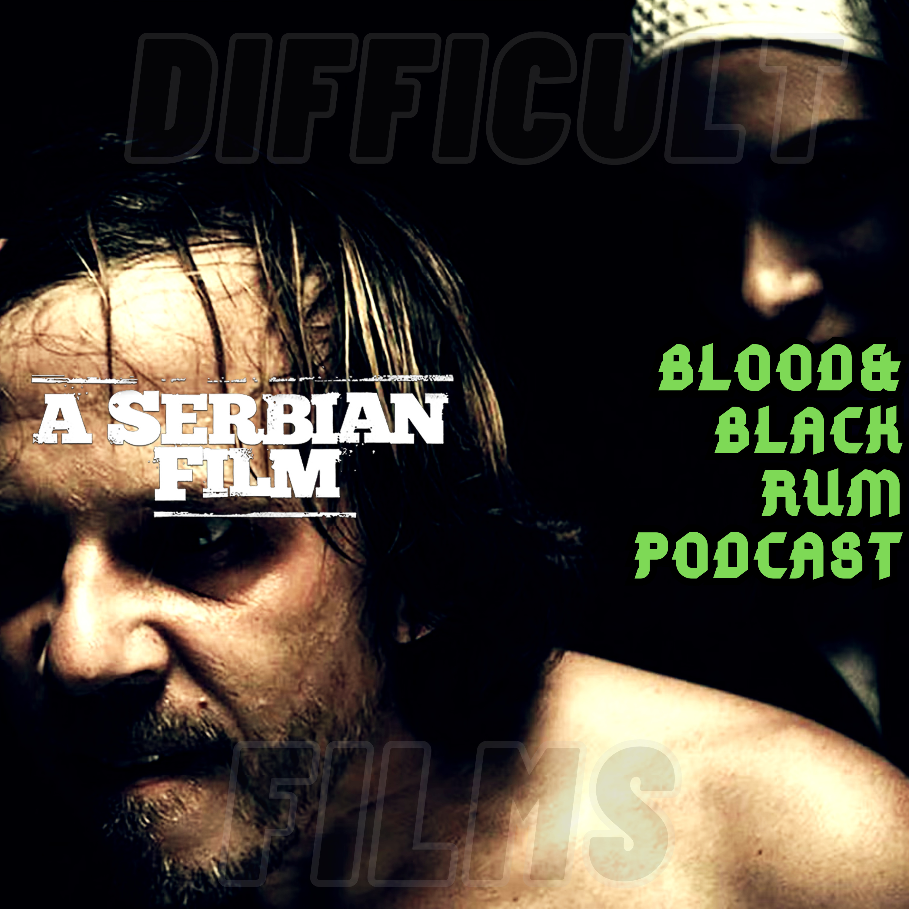Difficult Films II (3) A SERBIAN FILM