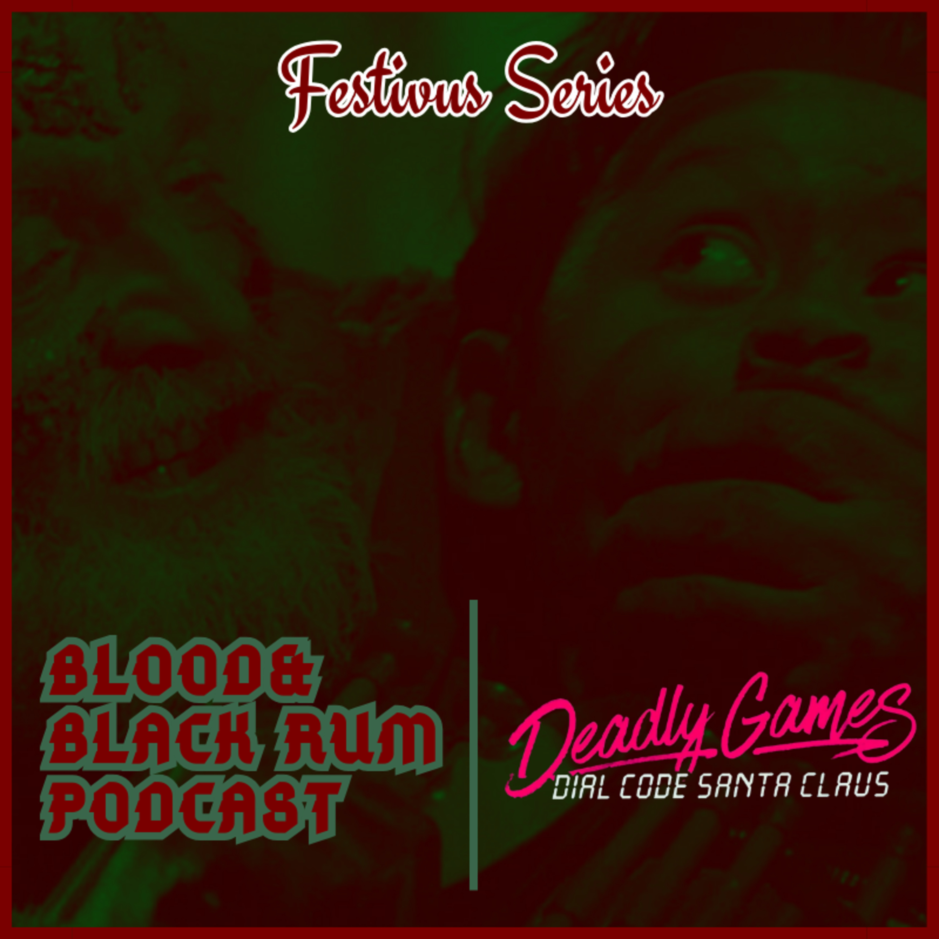 Festivus Series | DEADLY GAMES: DIAL CODE SANTA CLAUS episode artwork