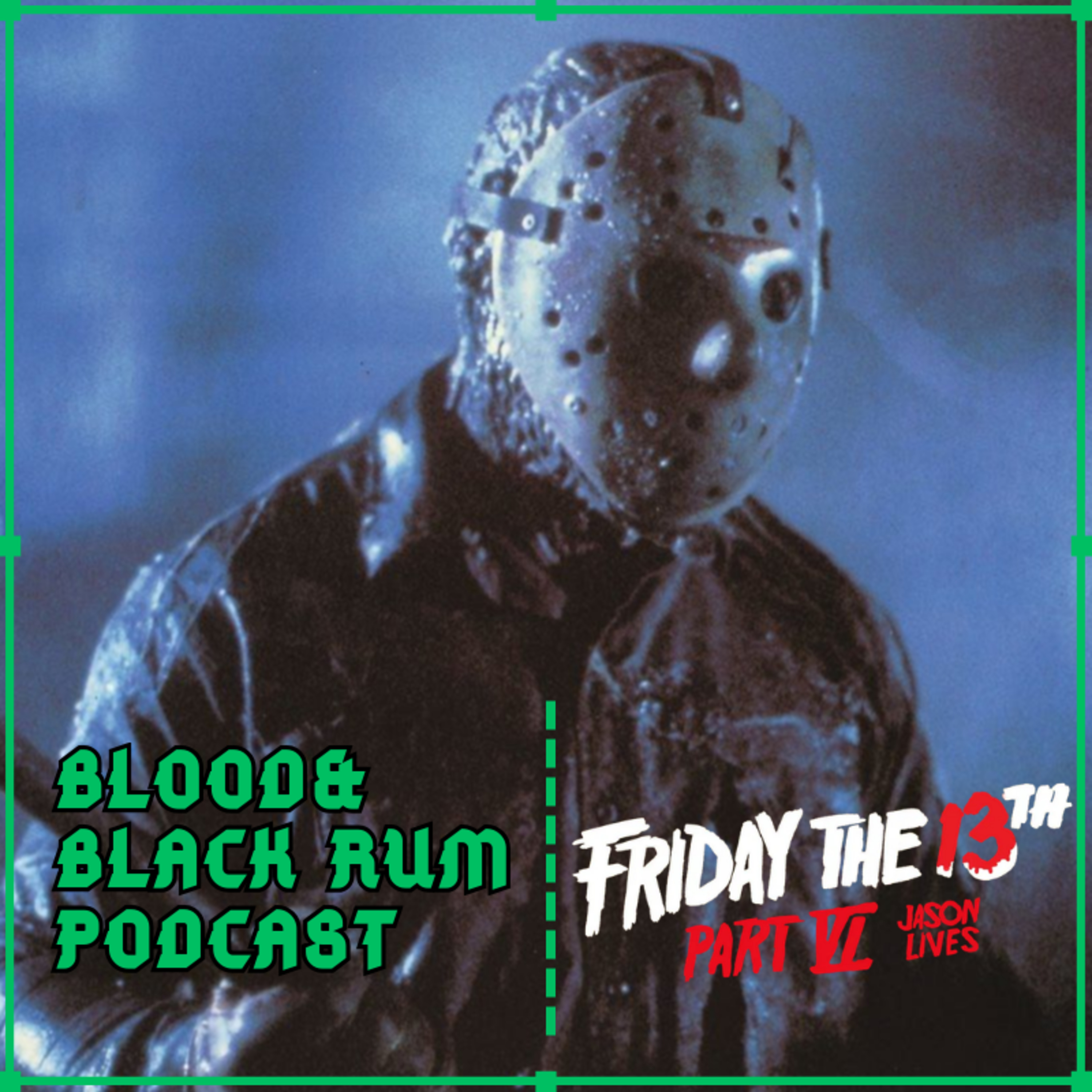 FRIDAY THE 13TH PART VI: JASON LIVES episode artwork