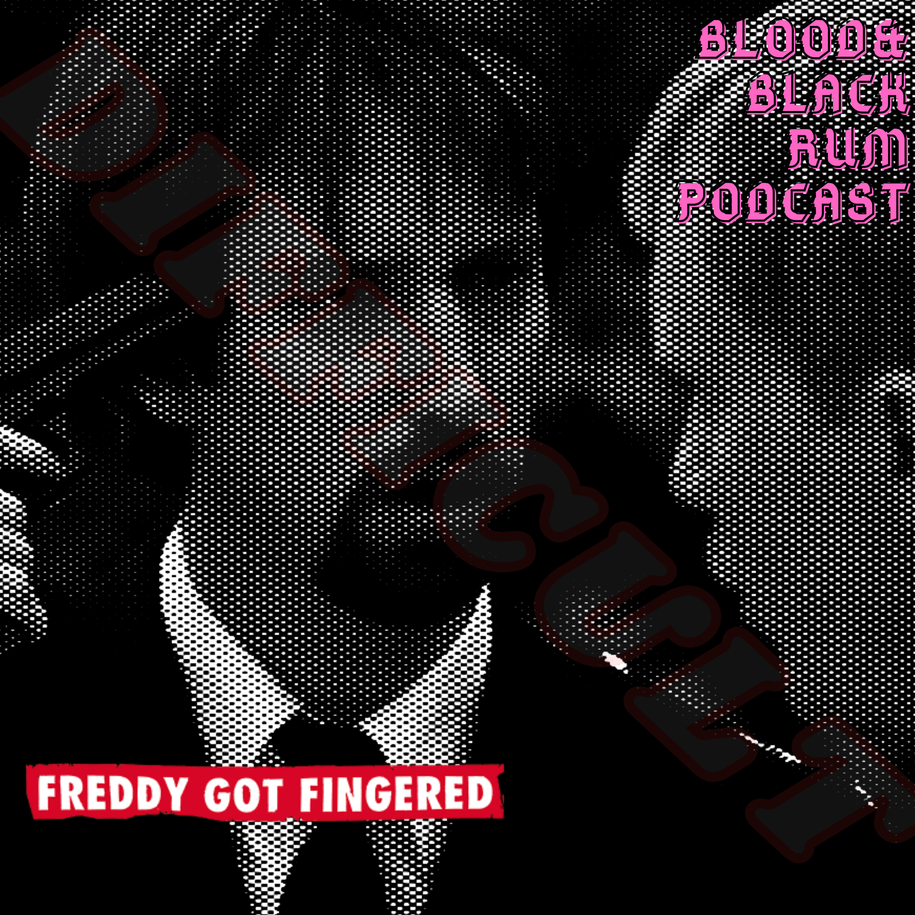 Difficult Films* (4) FREDDY GOT FINGERED episode artwork