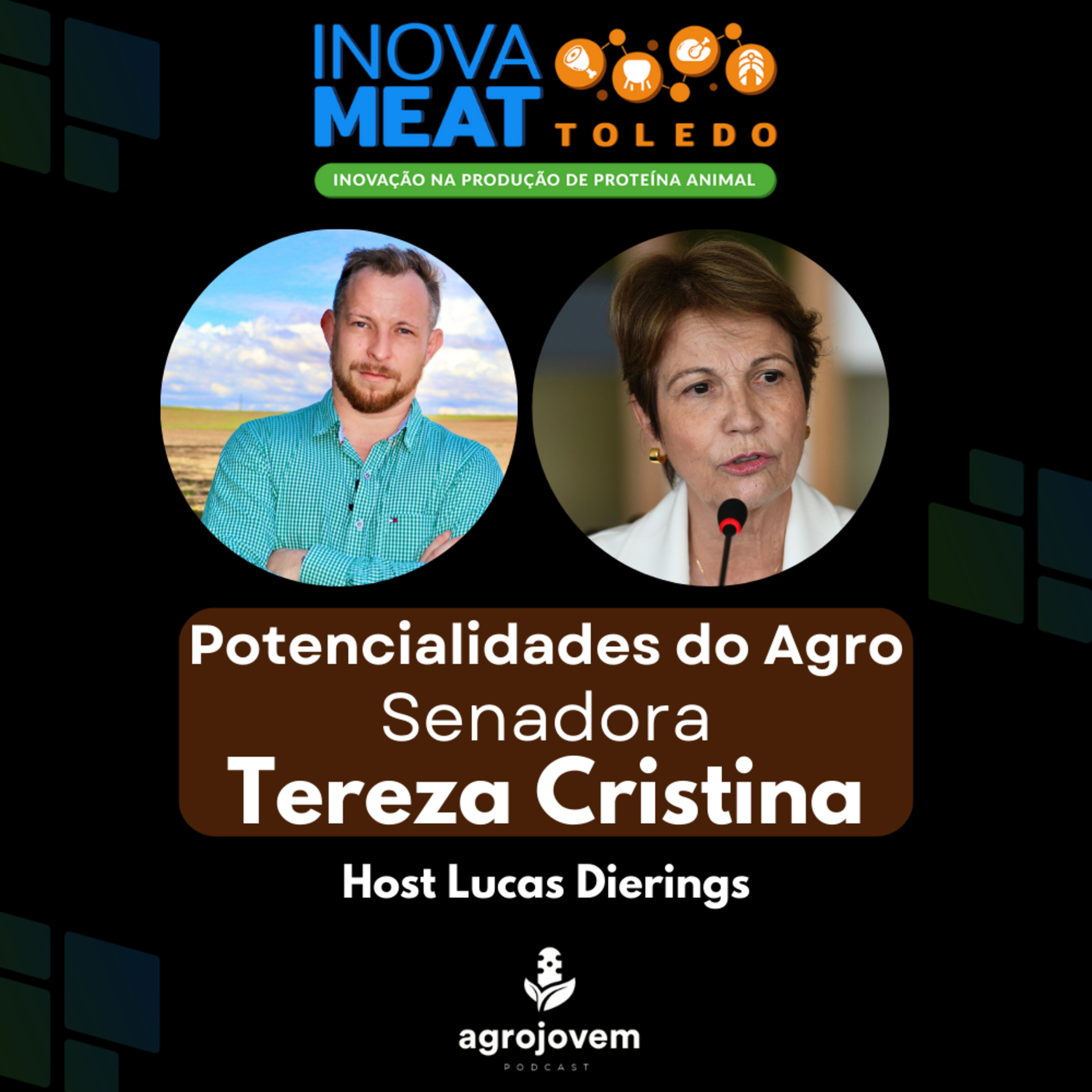 Potencialidades do Agro | TEREZA CRISTINA - Senadora MS | INOVAMEAT Toledo 2024 | AGRO JOVEM PODCAST episode artwork