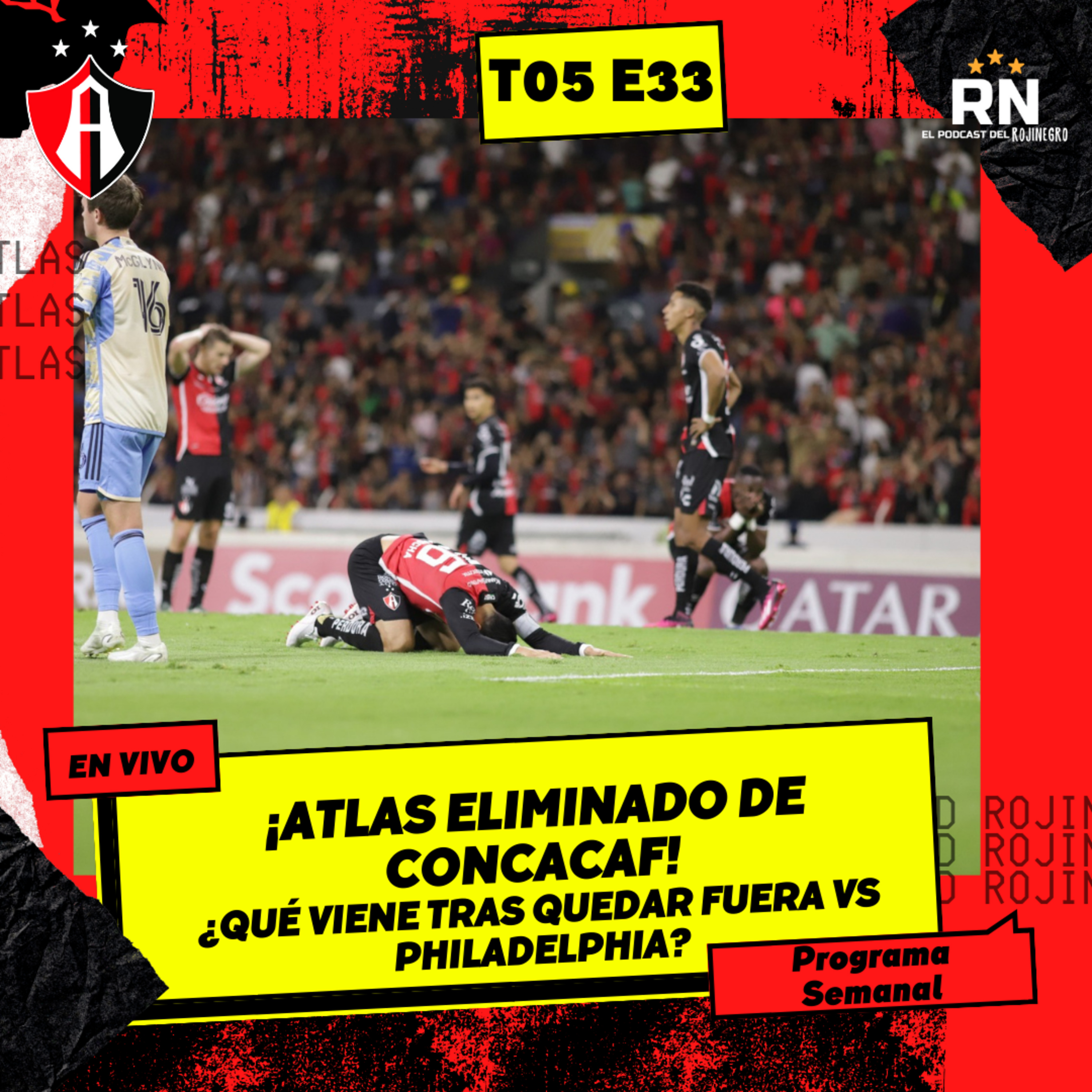 ATLAS queda ELIMINADO de CONCACAF | Las CONSECUENCIAS de la Eliminación | El Podcast del Rojinegro T05 E33 episode artwork