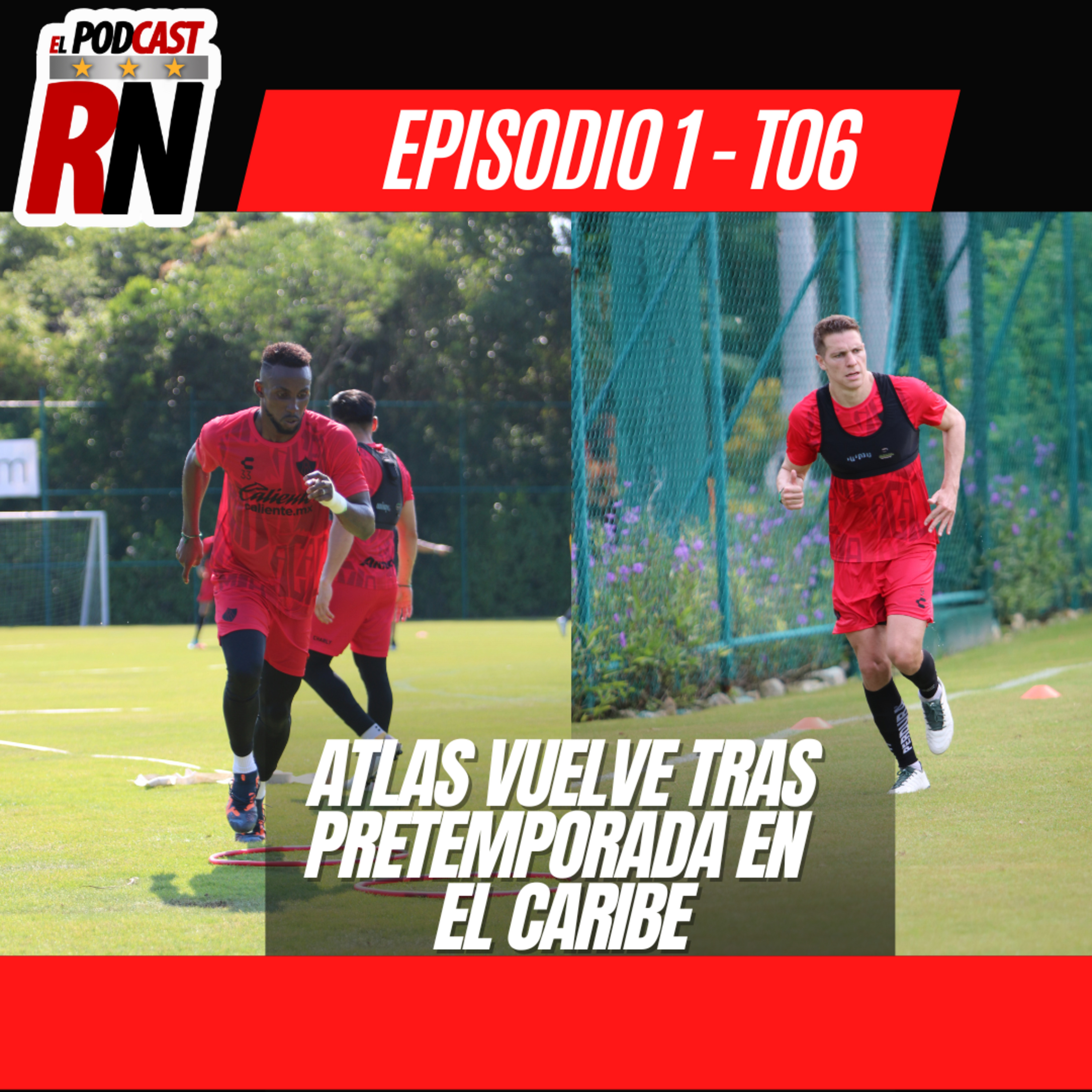 ATLAS sigue en PRETEMPORADA | ¿Qué pasa con Julián QUIÑONES? | El Podcast del Rojinegro T06 E1 episode artwork
