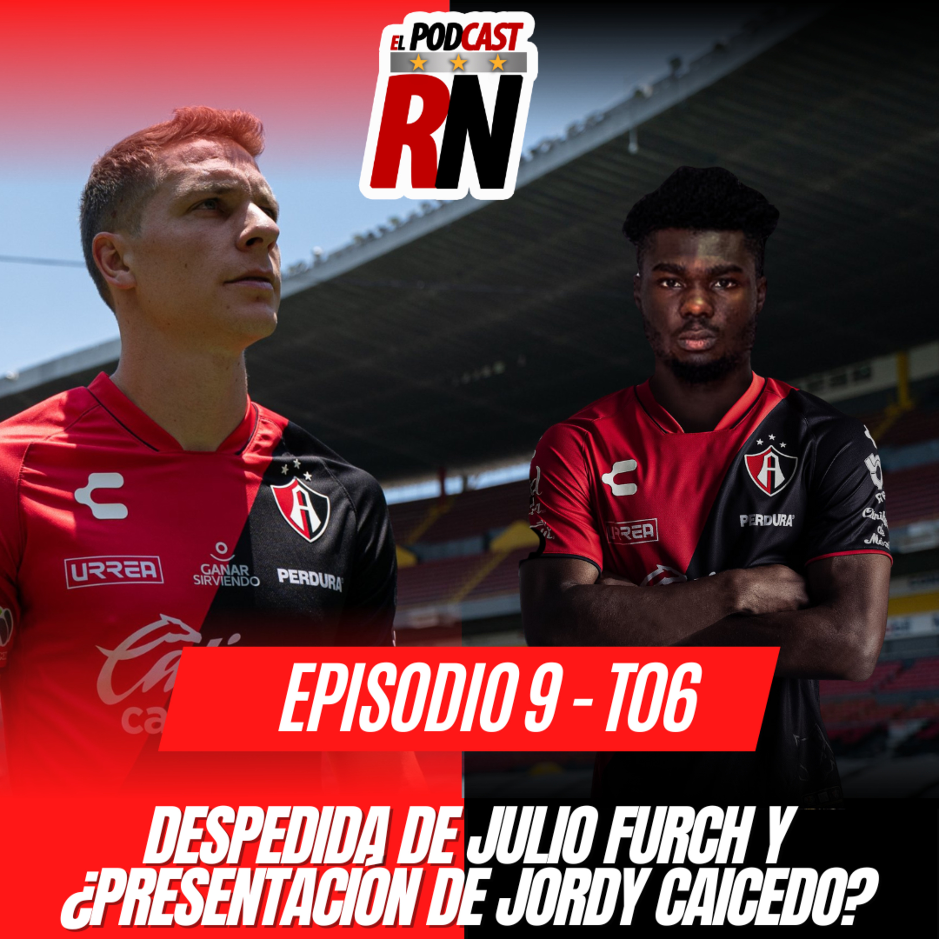 Atlas DESPIDE a Julio FURCH | Juego vs Sporting Gijón | Leagues Cup viene | El Podcast del Rojinegro episode artwork