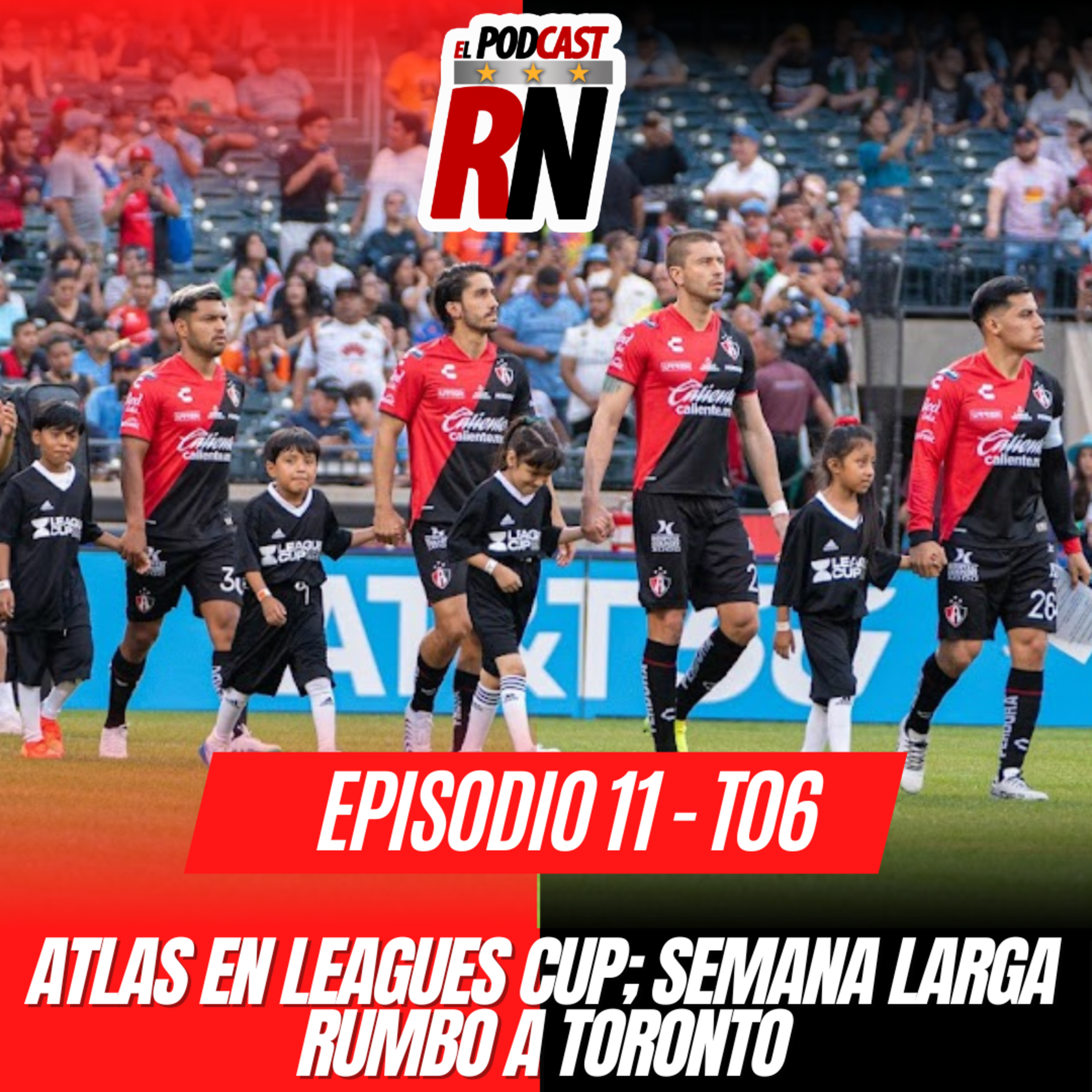 ATLAS se acerca a 16vos LEAGUES CUP | Toronto siguiente MISIÓN | El Podcast del Rojinegro T06 E11 episode artwork