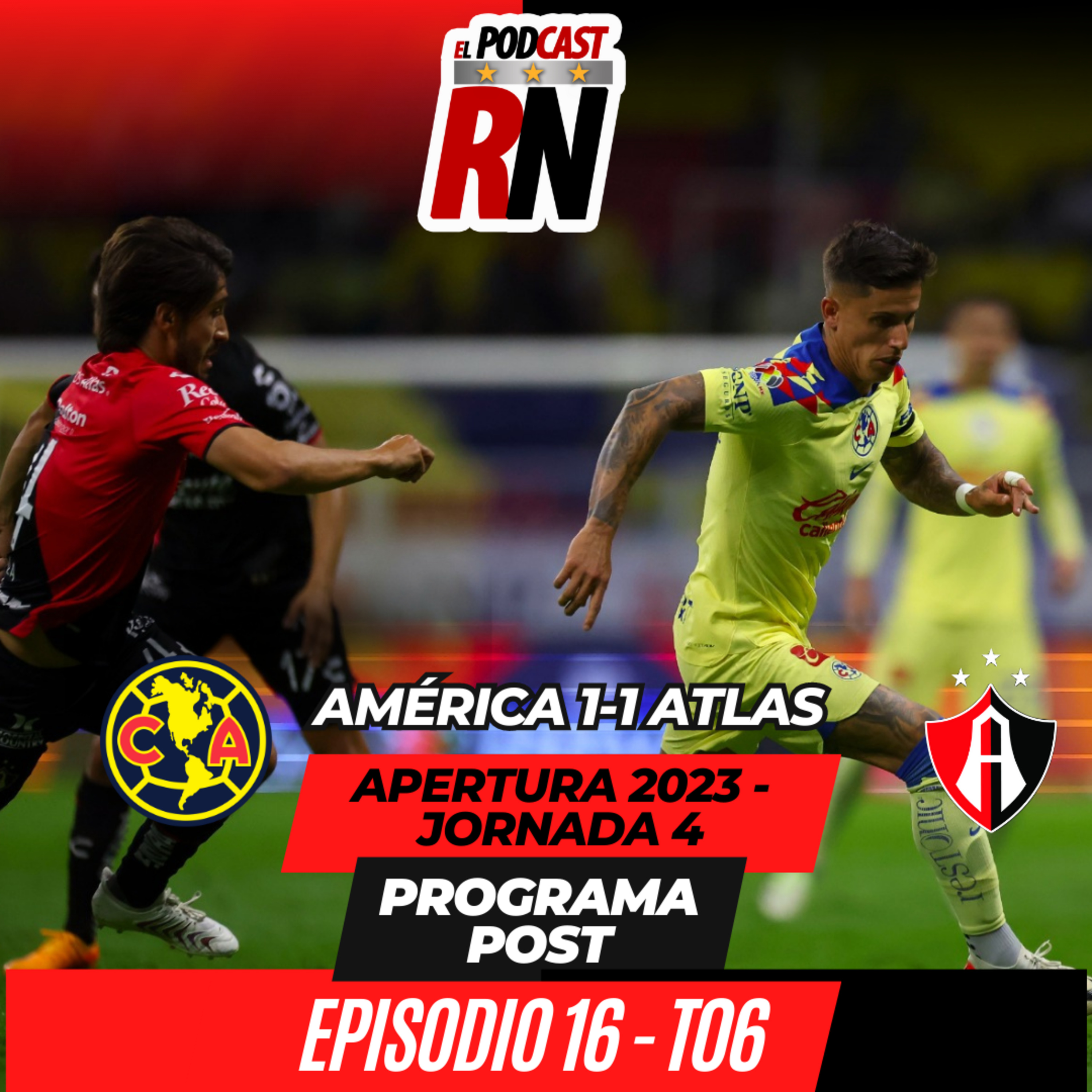 ATLAS vuelve a Liga MX con EMPATE ante AMÉRICA - El Podcast del Rojinegro T06 E16 episode artwork