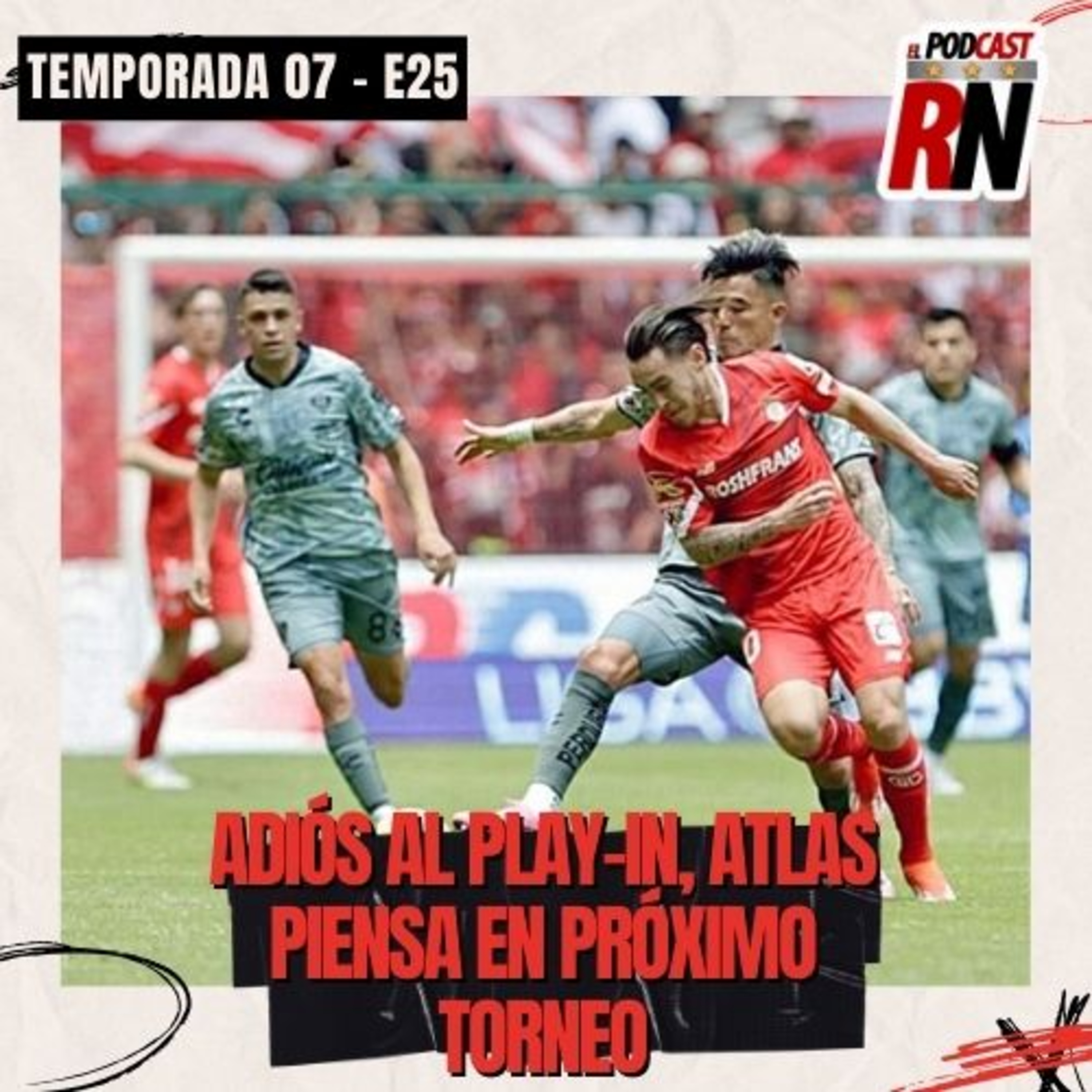 ATLAS con 1 AÑO sin CALIFICAR | Otra GOLEADA; ahora en TOLUCA | El Podcast del Rojinegro T07 E25 episode artwork