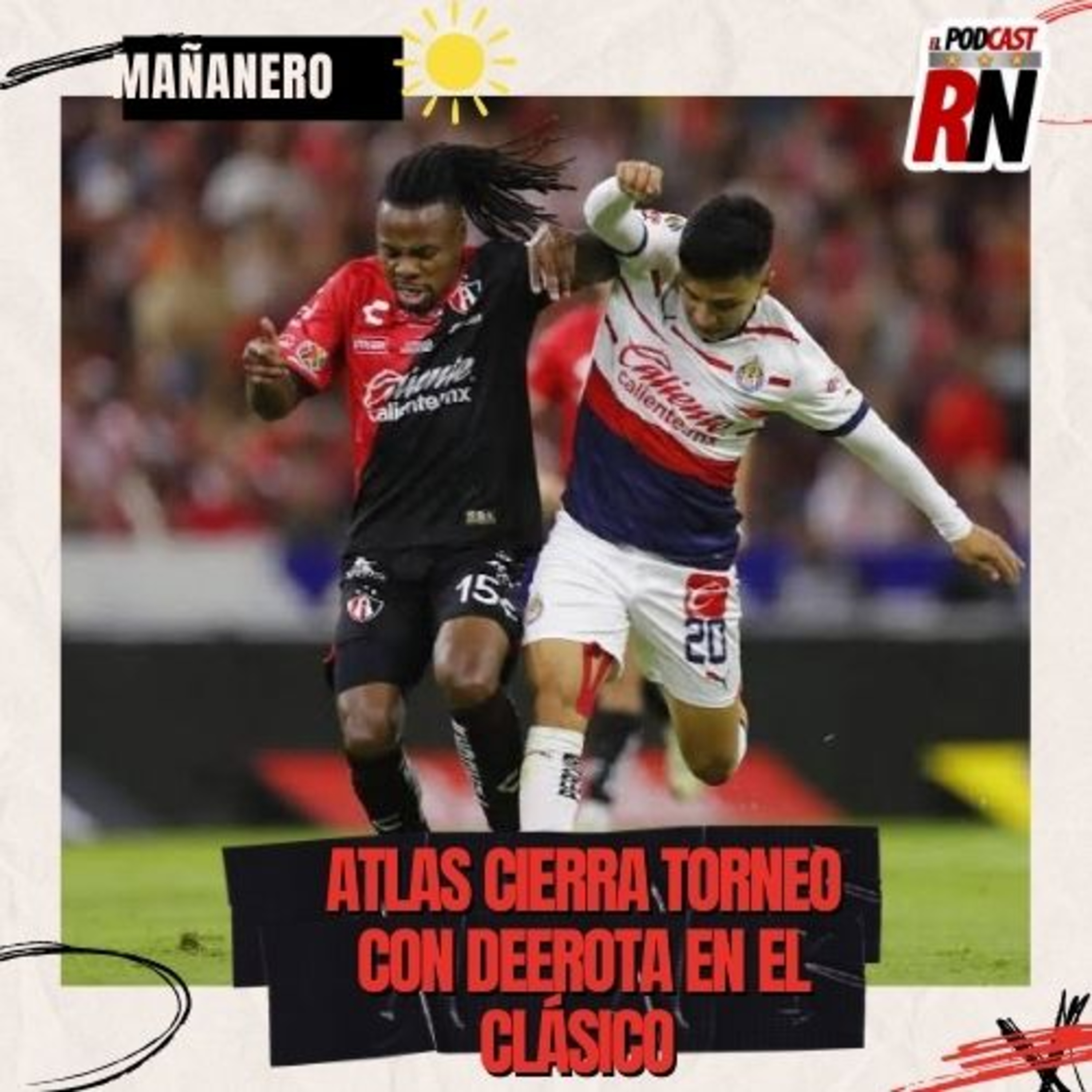 ATLAS acaba torneo con Derrota en CLÁSICO TAPATÍO | El Podcast del Rojinegro episode artwork