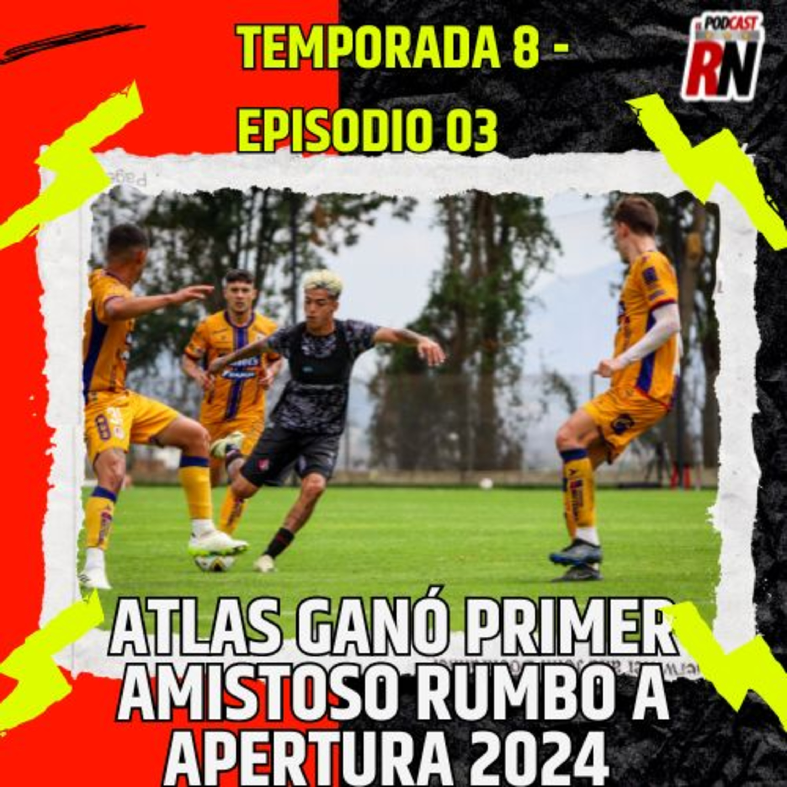ATLAS con el PIE DERECHO en PRIMER AMISTOSO | El Podcast del Rojinegro T8 E03 episode artwork