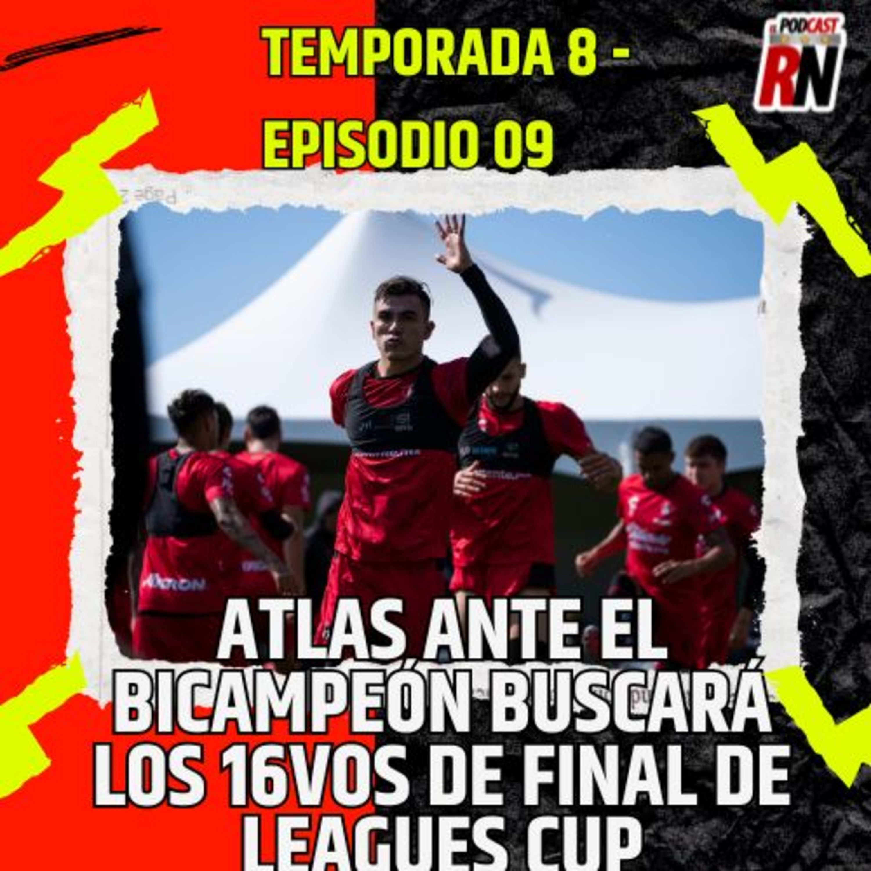ATLAS enfocado en 16vos de LEAGUES CUP ante el BICAMPEÓN AMÉRICA | El Podcast del Rojinegro T08 E9 episode artwork