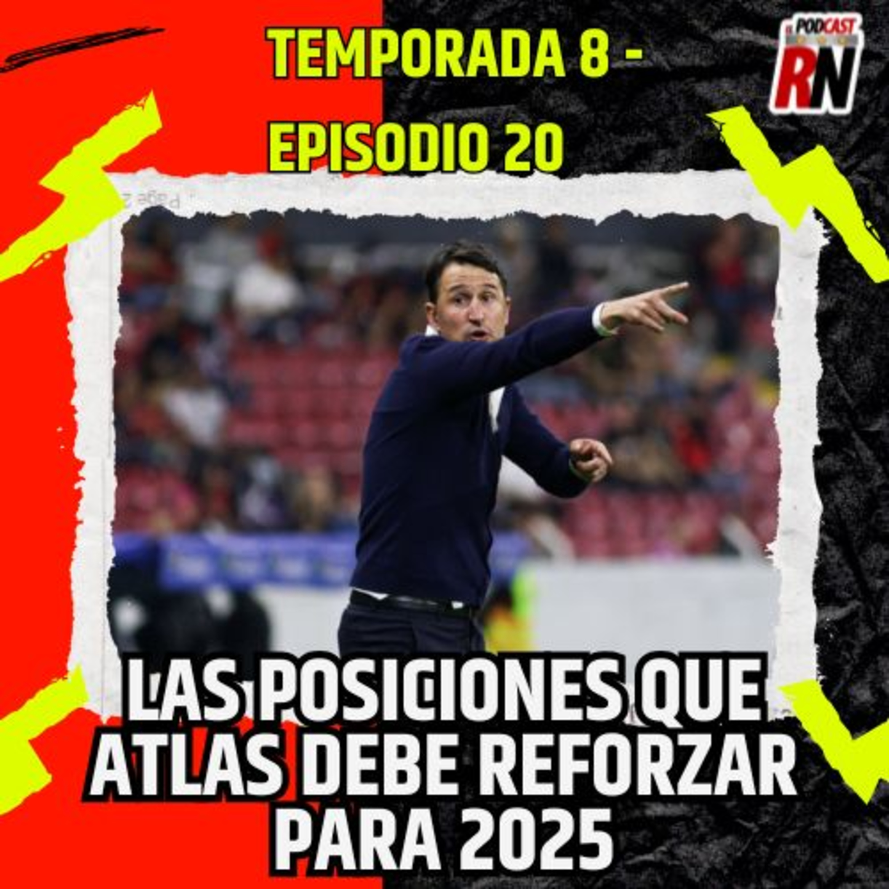 ATLAS y los REFUERZOS que NECESITA para el CLAUSURA 2025 | Noticias Atlas | El Podcast del Rojinegro episode artwork