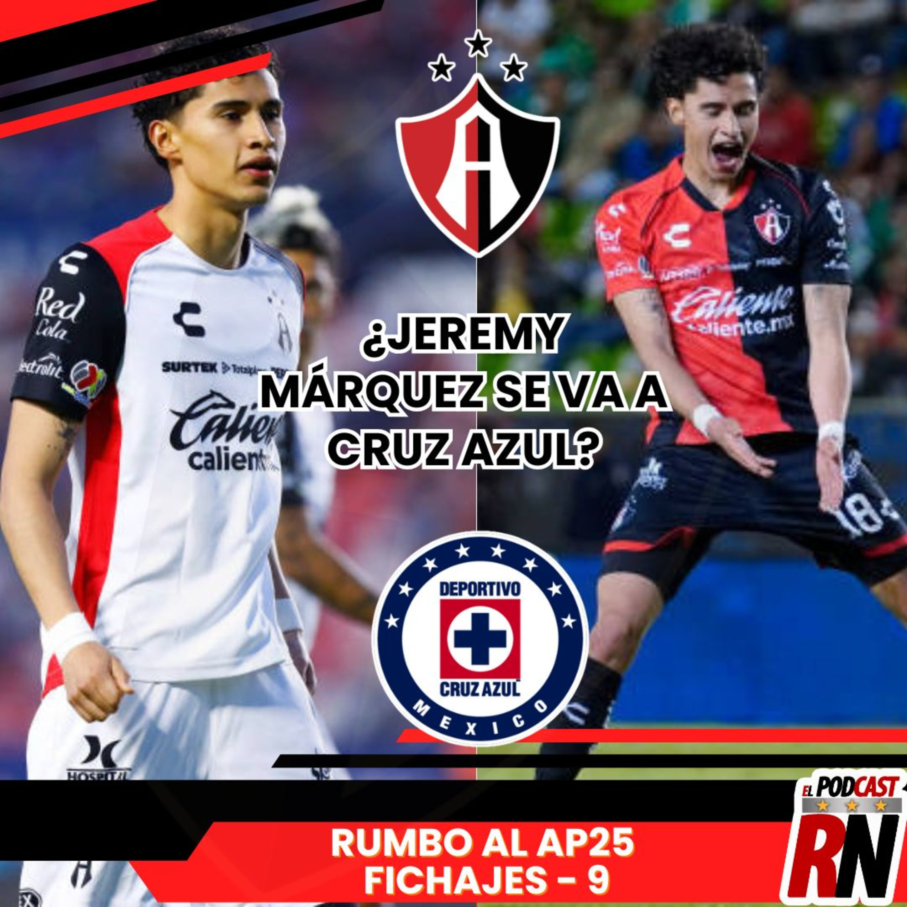 ATLAS POR PERDER A JEREMY MÁRQUEZ CON CRUZ AZUL? | RUMORES FICHAJES ATLAS | EL PODCAST DEL ROJINEGRO