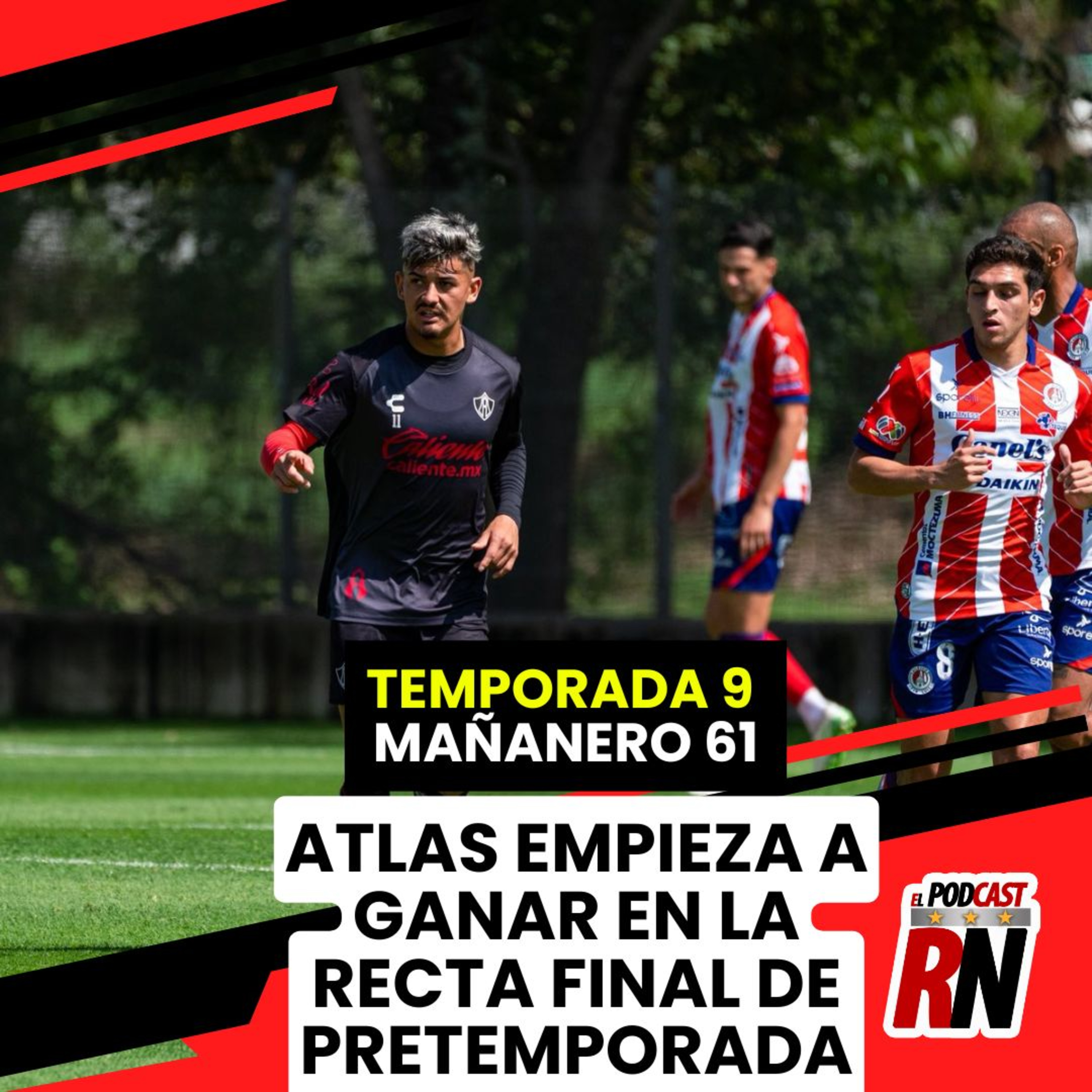 ATLAS EN RECTA FINAL DE PRETEMPORADA DEL APERTURA 2025 CON VICTORIAS | EL PODCAST DEL ROJINEGRO episode artwork