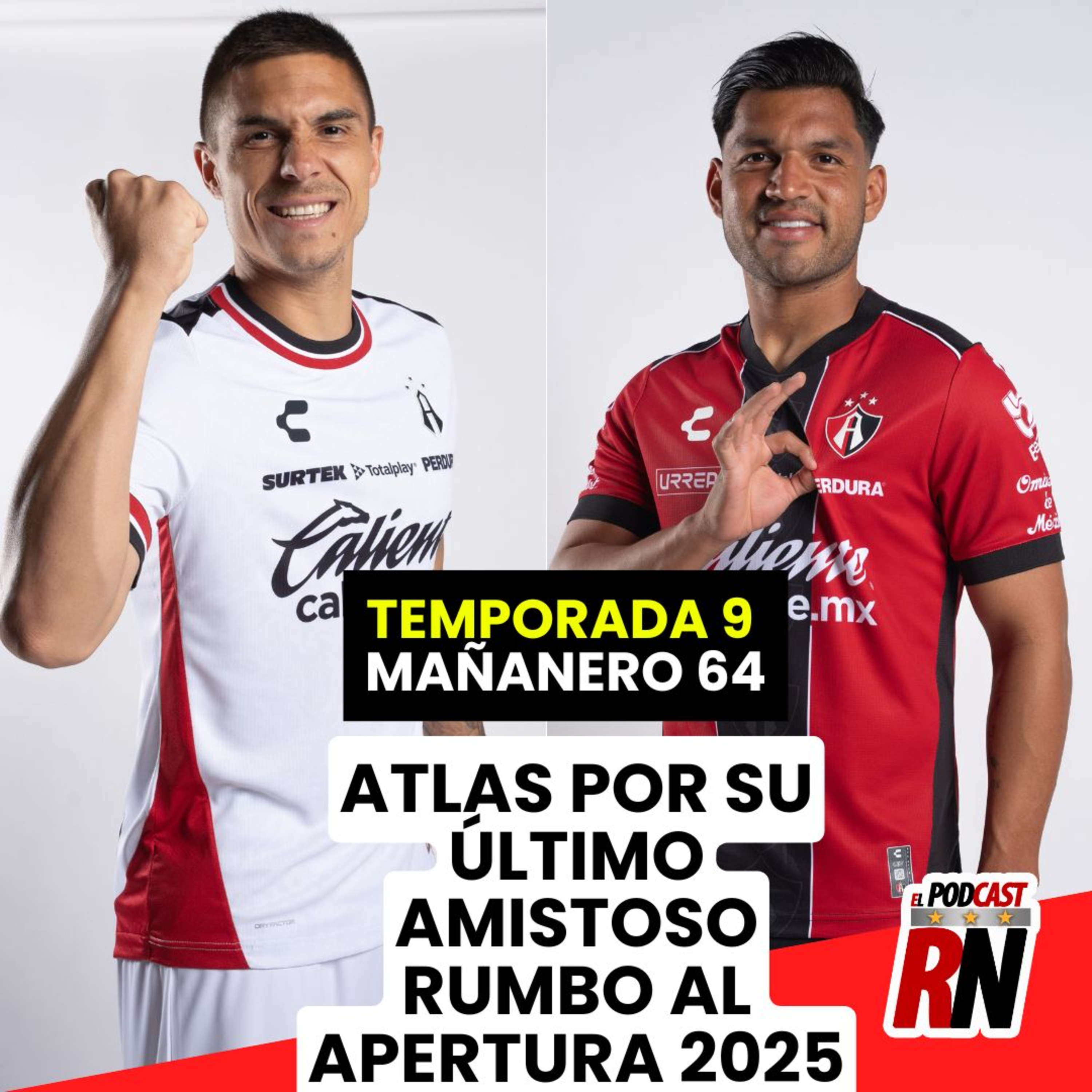 ATLAS JUEGA ÚLTIMO AMISTOSO PRETEMPORADA | ¿CAMBIÓ OPINIÓN DE PLAYERAS? | EL PODCAST DEL ROJINEGRO